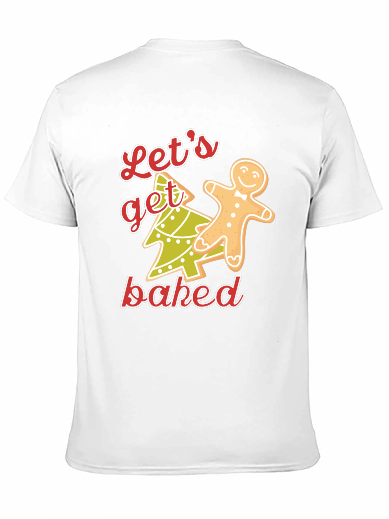 Lets Get Baked Christmas T-Shirt