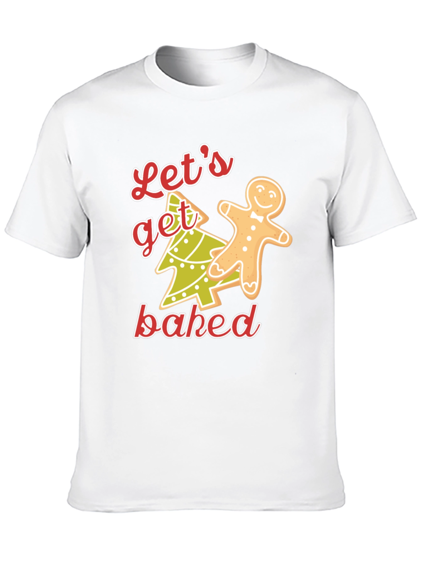 Lets Get Baked Christmas T-Shirt