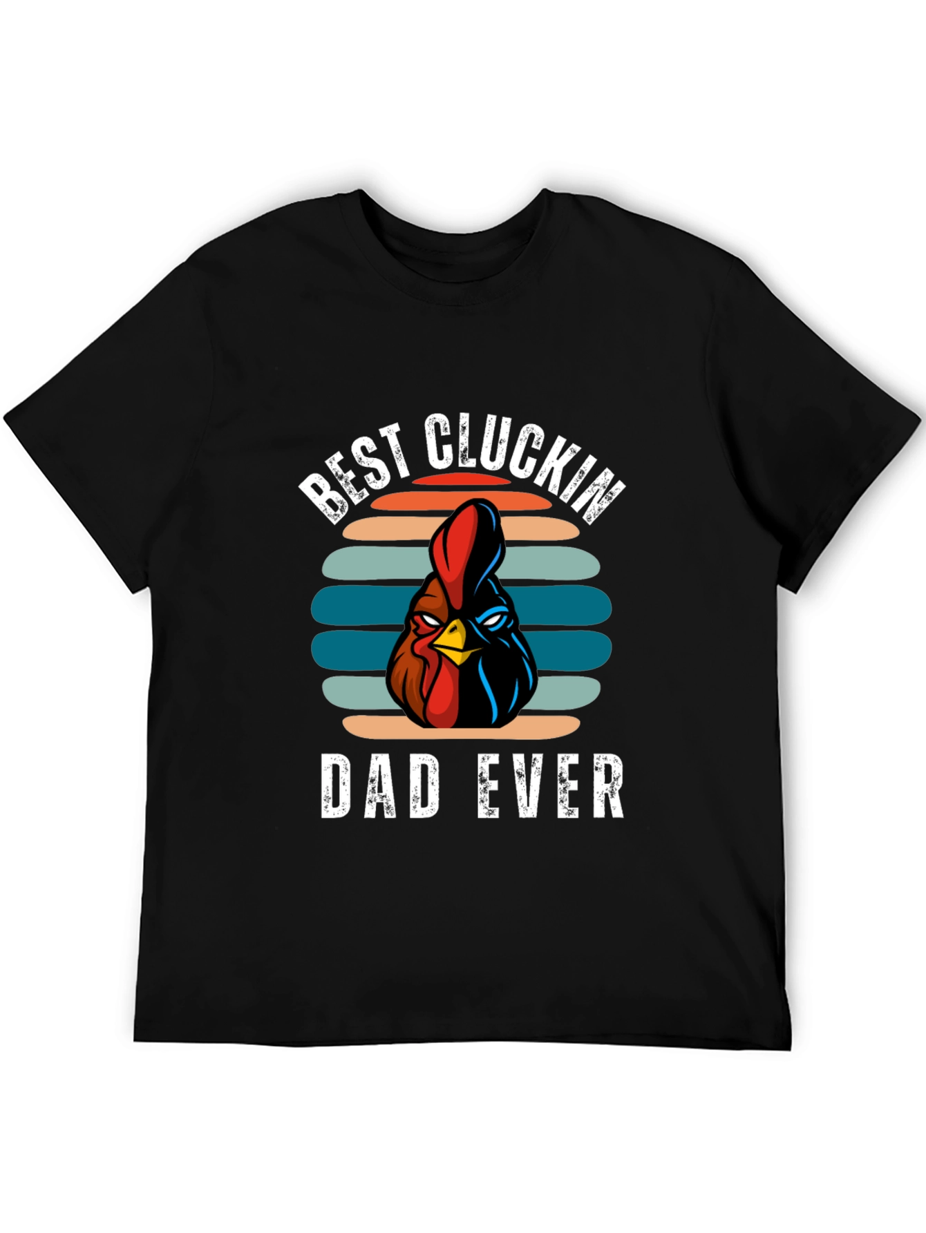 Best Cluckin Dad Ever T-Shirt