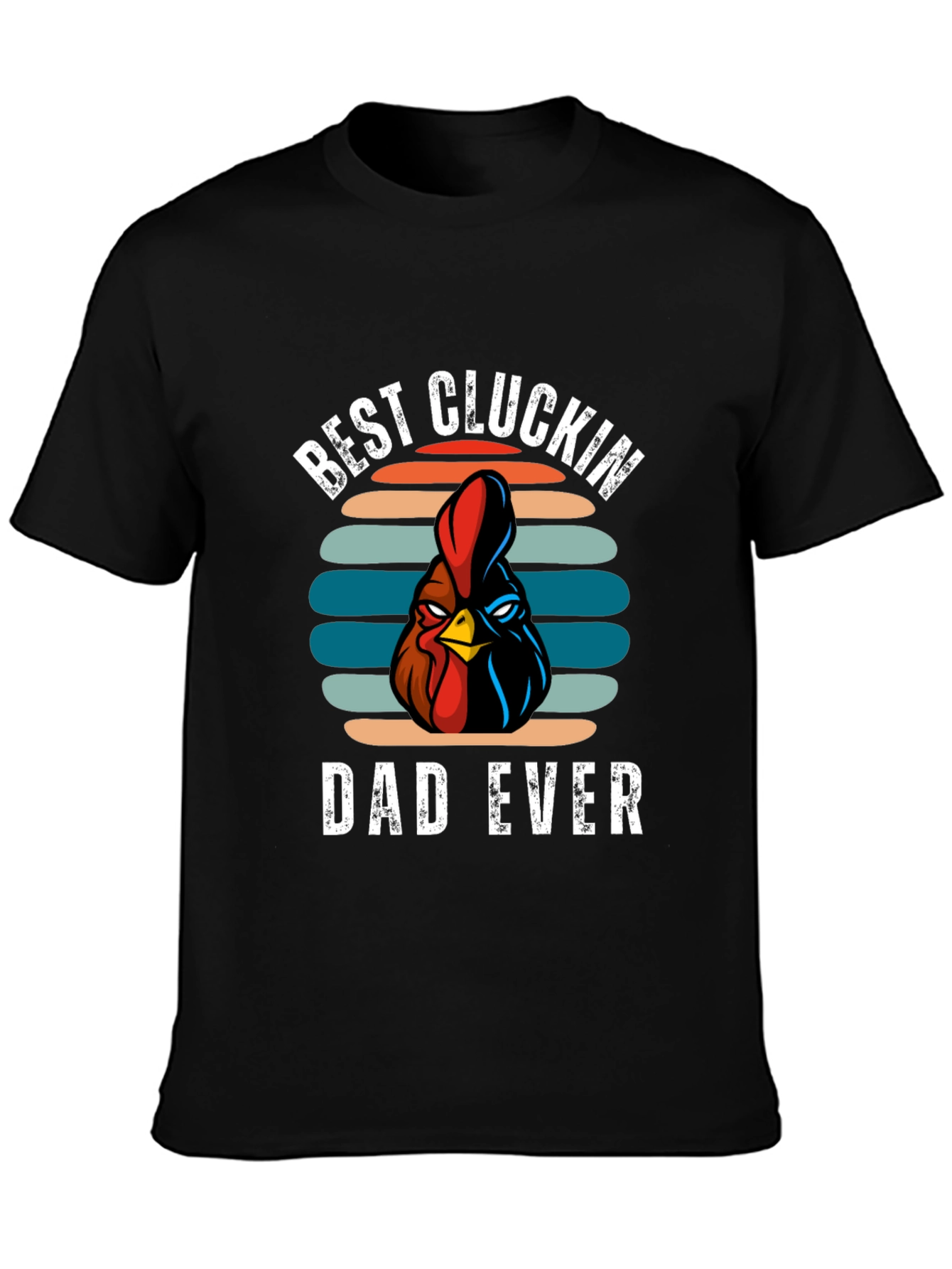 Best Cluckin Dad Ever T-Shirt