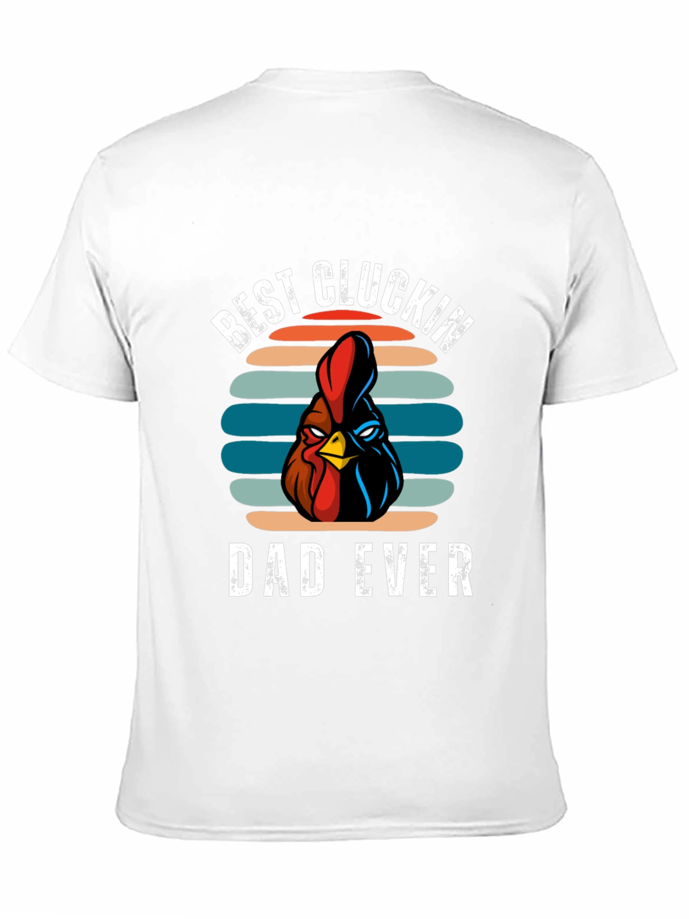 Best Cluckin Dad Ever T-Shirt