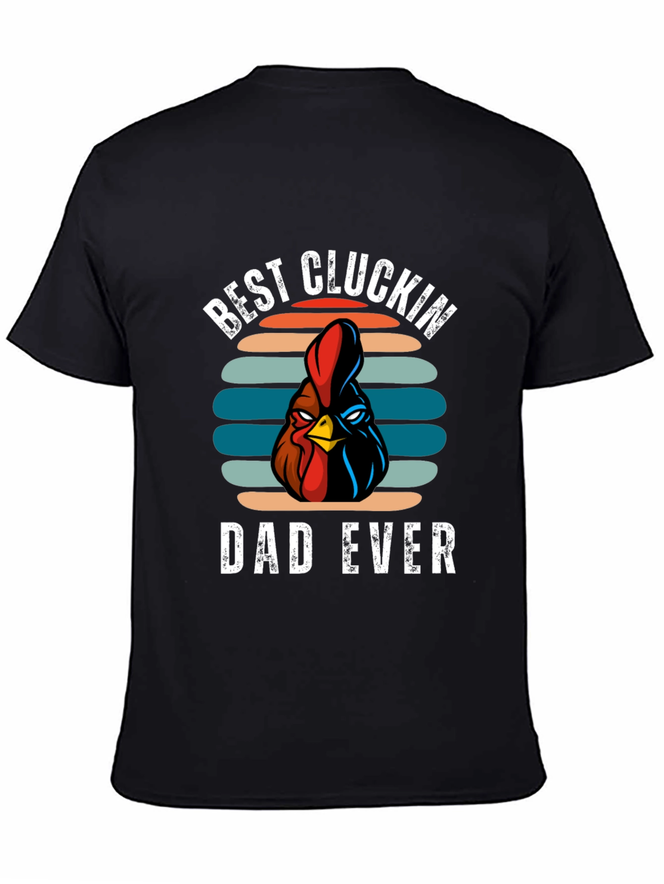 Best Cluckin Dad Ever T-Shirt