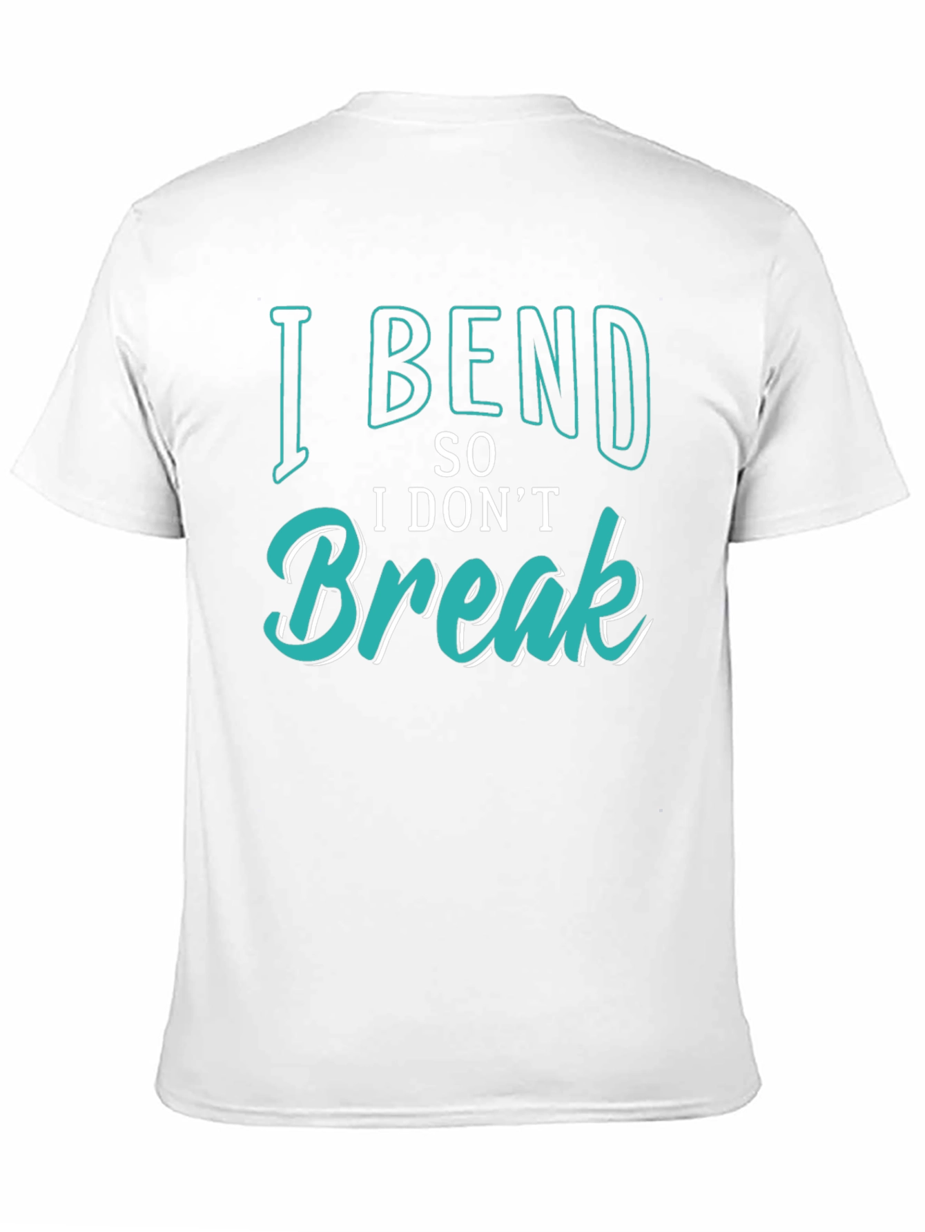 I Bend So I Dont Break Graphic Tee