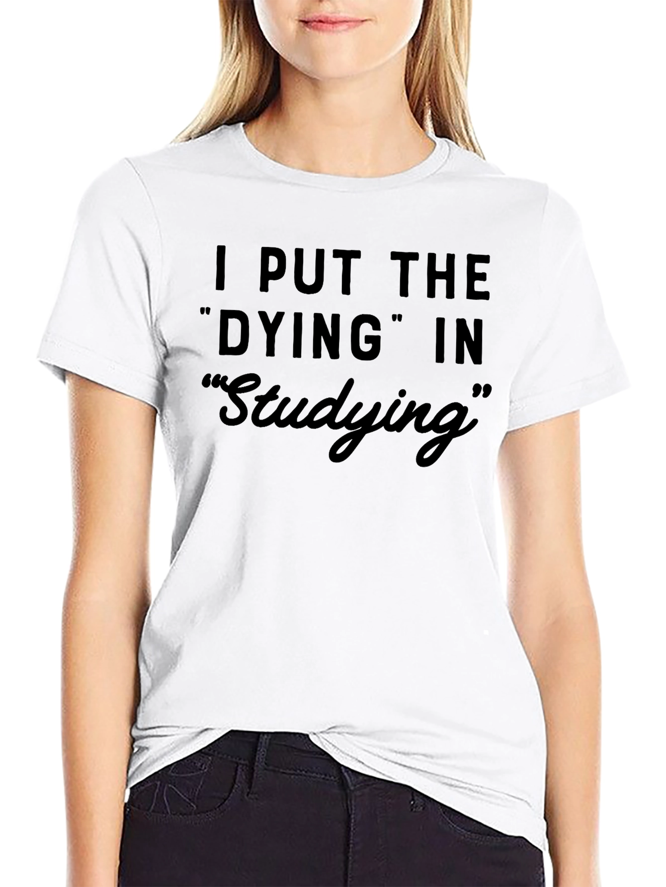 Dying In Studying Graphic Tee - Humor T-Shirt