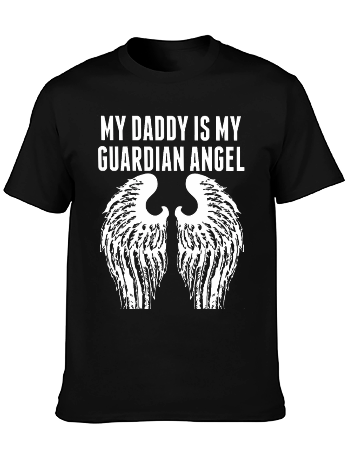 My Daddy is My Guardian Angel T-Shirt