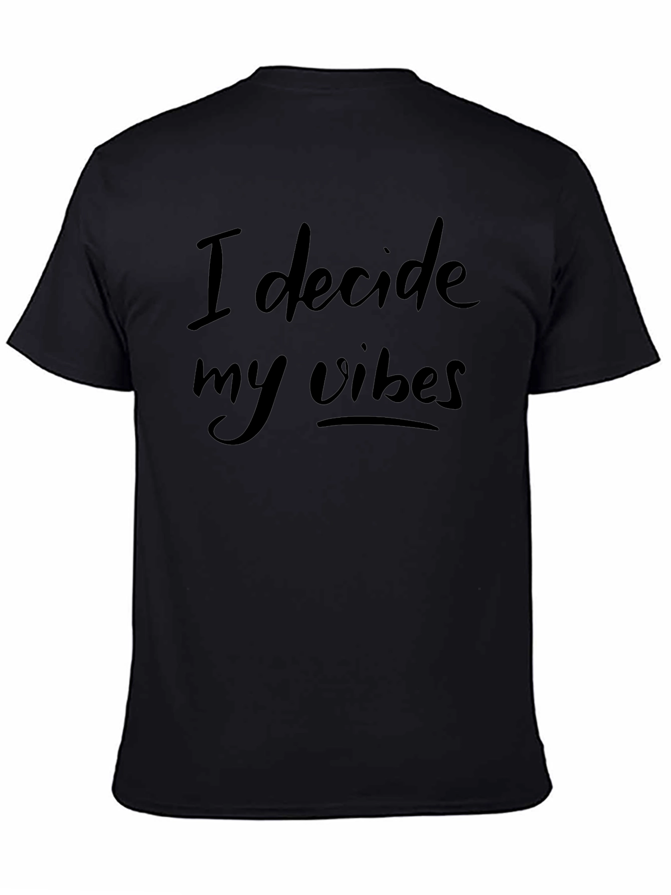 I Decide My Vibes Black Graphic Tee