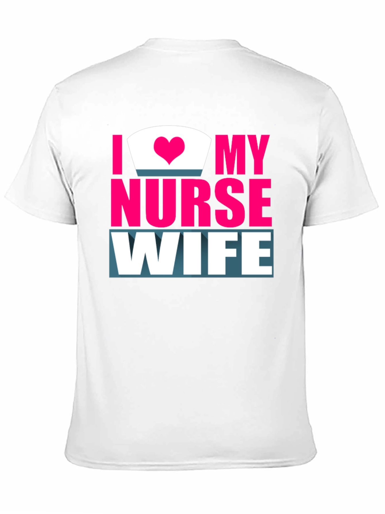 I Love My Nurse Wife Graphic T-Shirt
