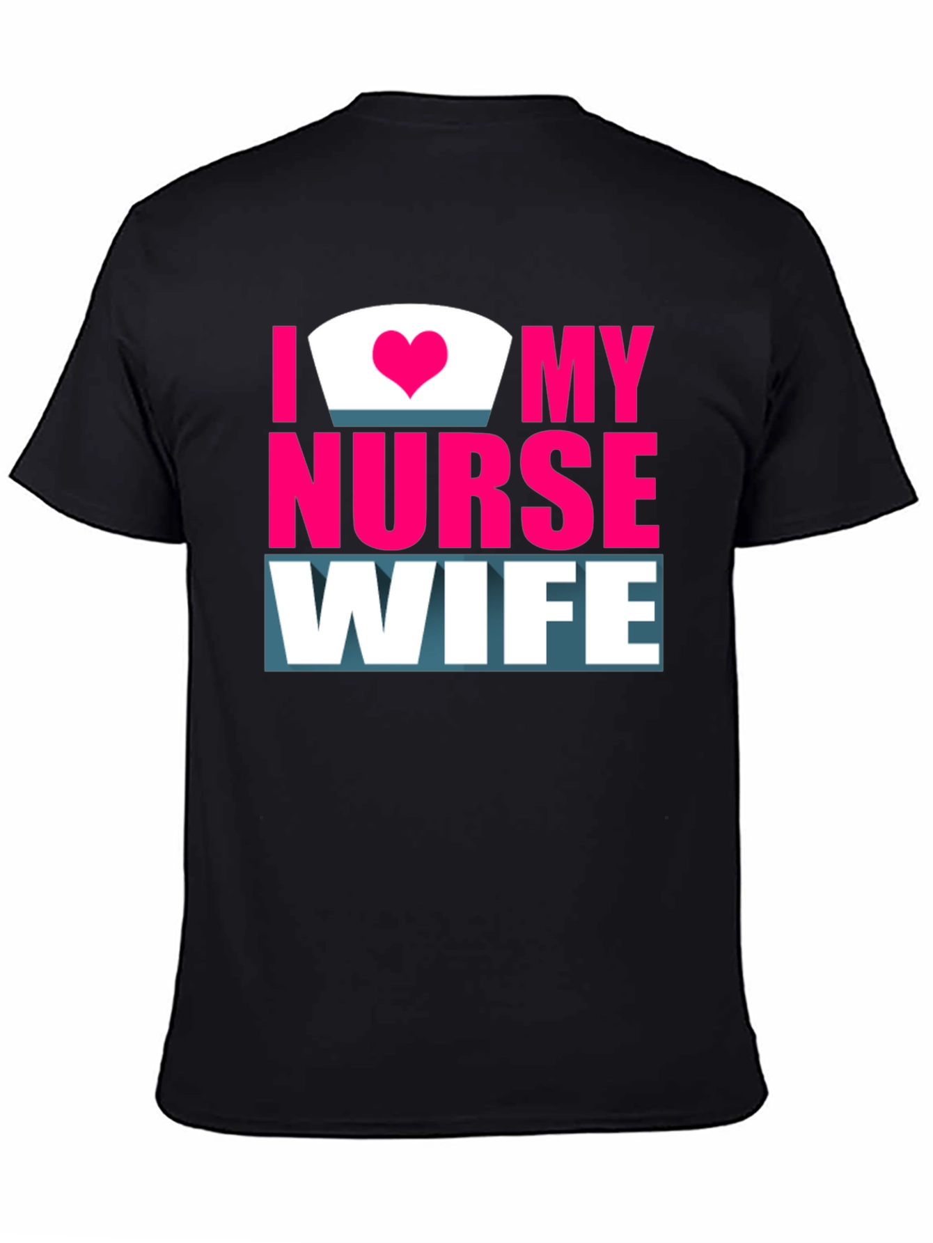 I Love My Nurse Wife Graphic T-Shirt