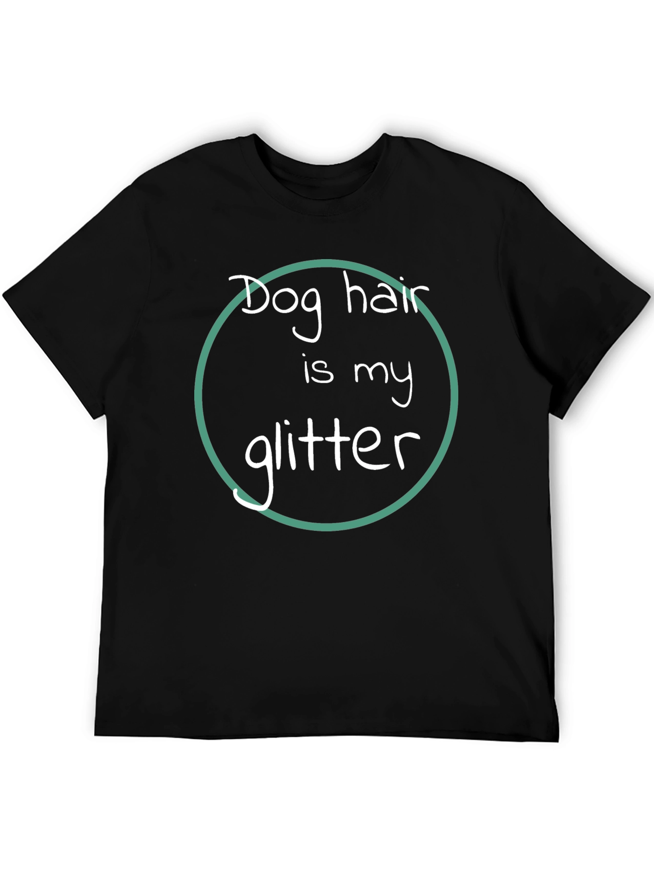 Dog Hair is My Glitter T-Shirt