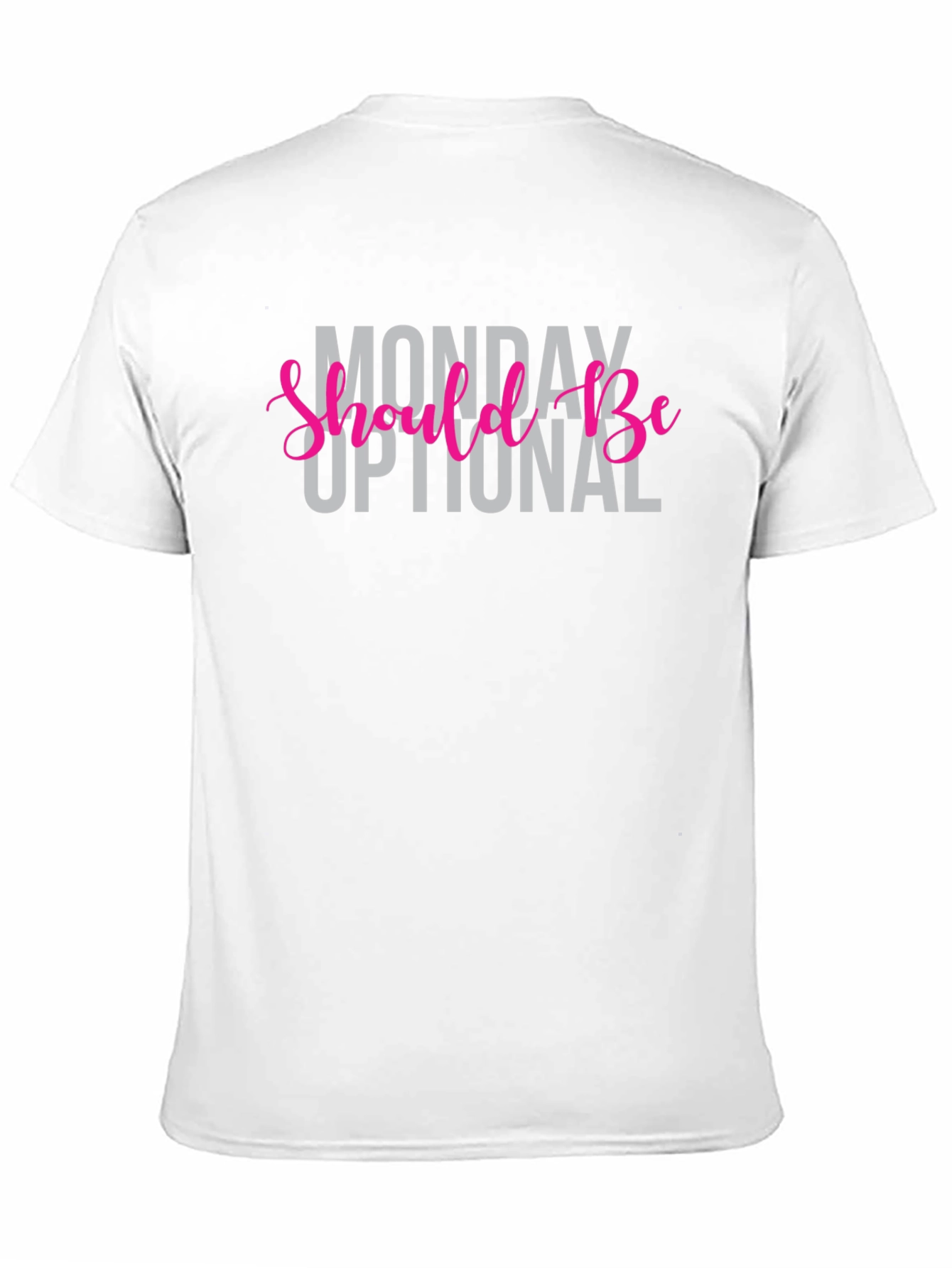 Monday Should Be Optional Graphic Tee