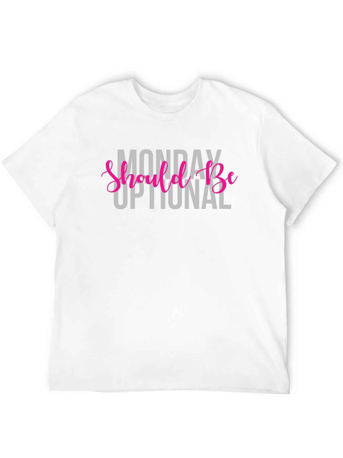 Monday Should Be Optional Graphic Tee