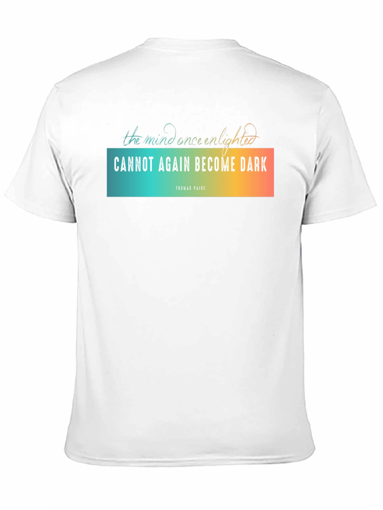 Enlightened Mind Graphic T-Shirt - Thomas Paine Quote