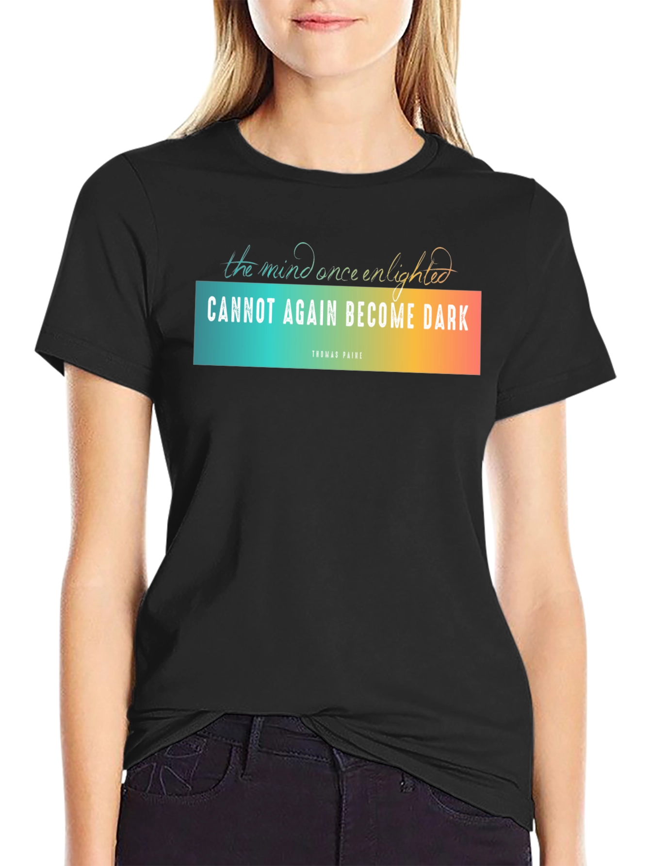 Enlightened Mind Graphic T-Shirt - Thomas Paine Quote