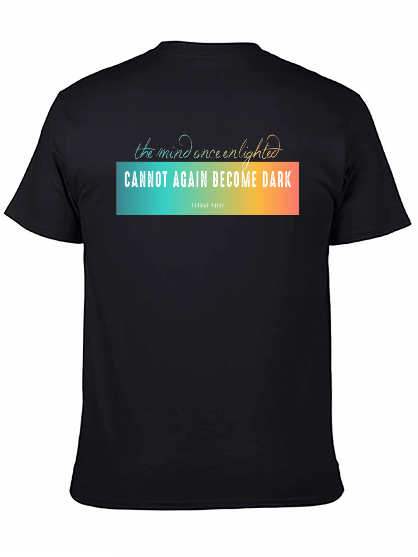 Enlightened Mind Graphic T-Shirt - Thomas Paine Quote