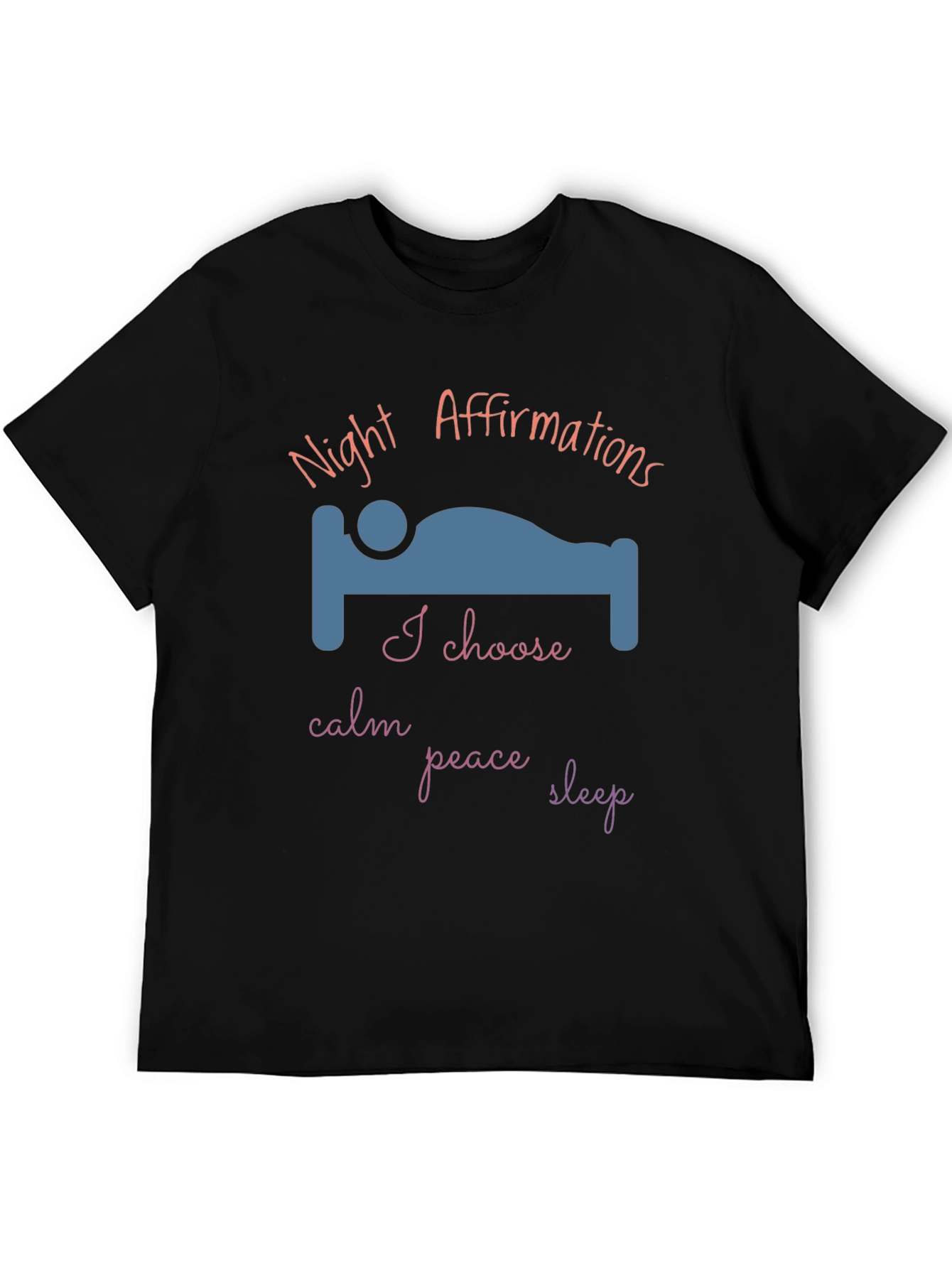 Night Affirmations T-Shirt - Calm Peace Sleep