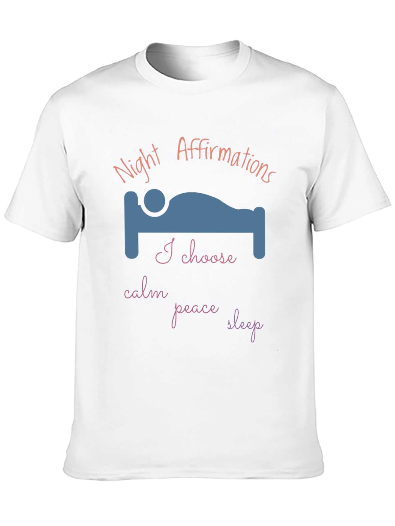 Night Affirmations T-Shirt - Calm Peace Sleep