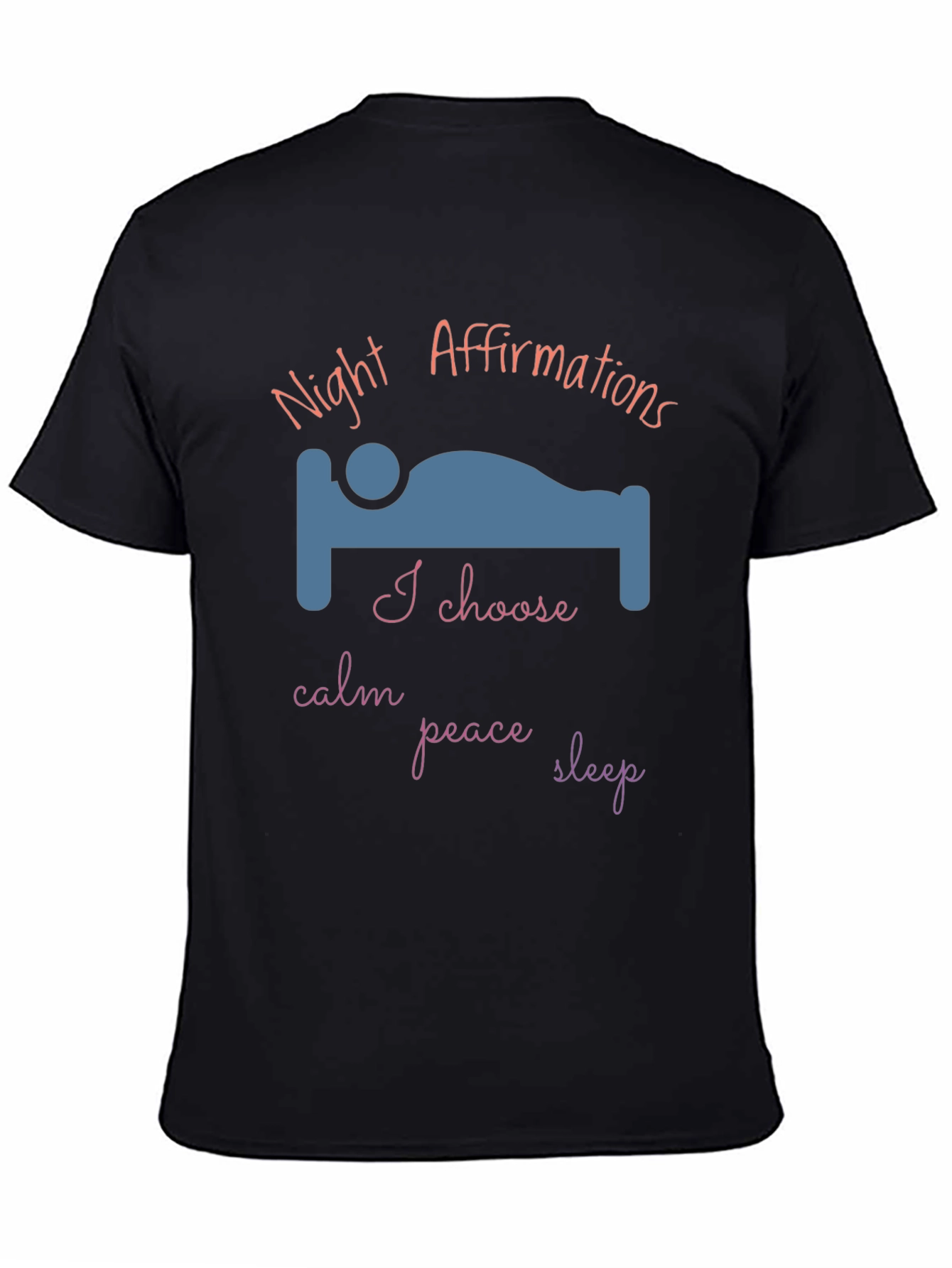 Night Affirmations T-Shirt - Calm Peace Sleep