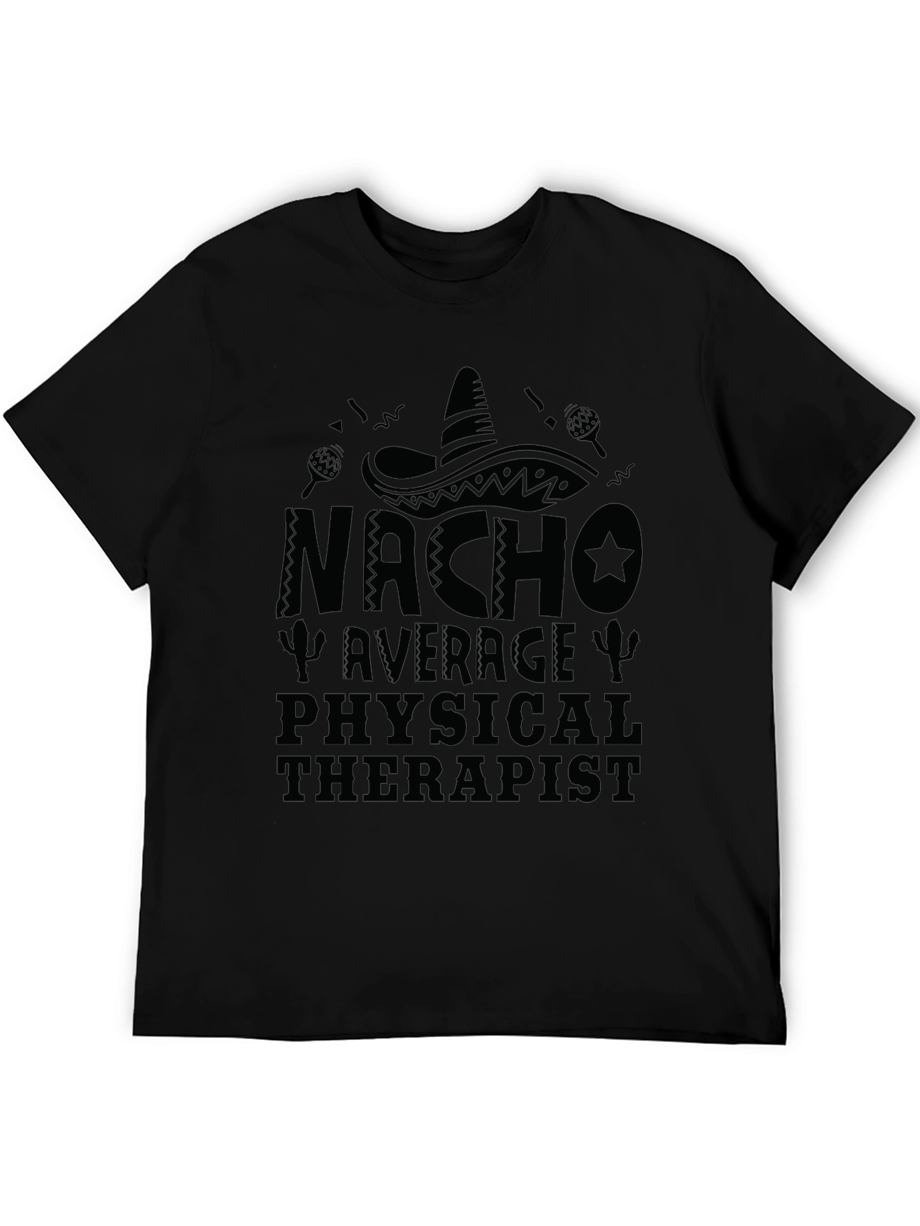 Nacho Average Physical Therapist T-Shirt