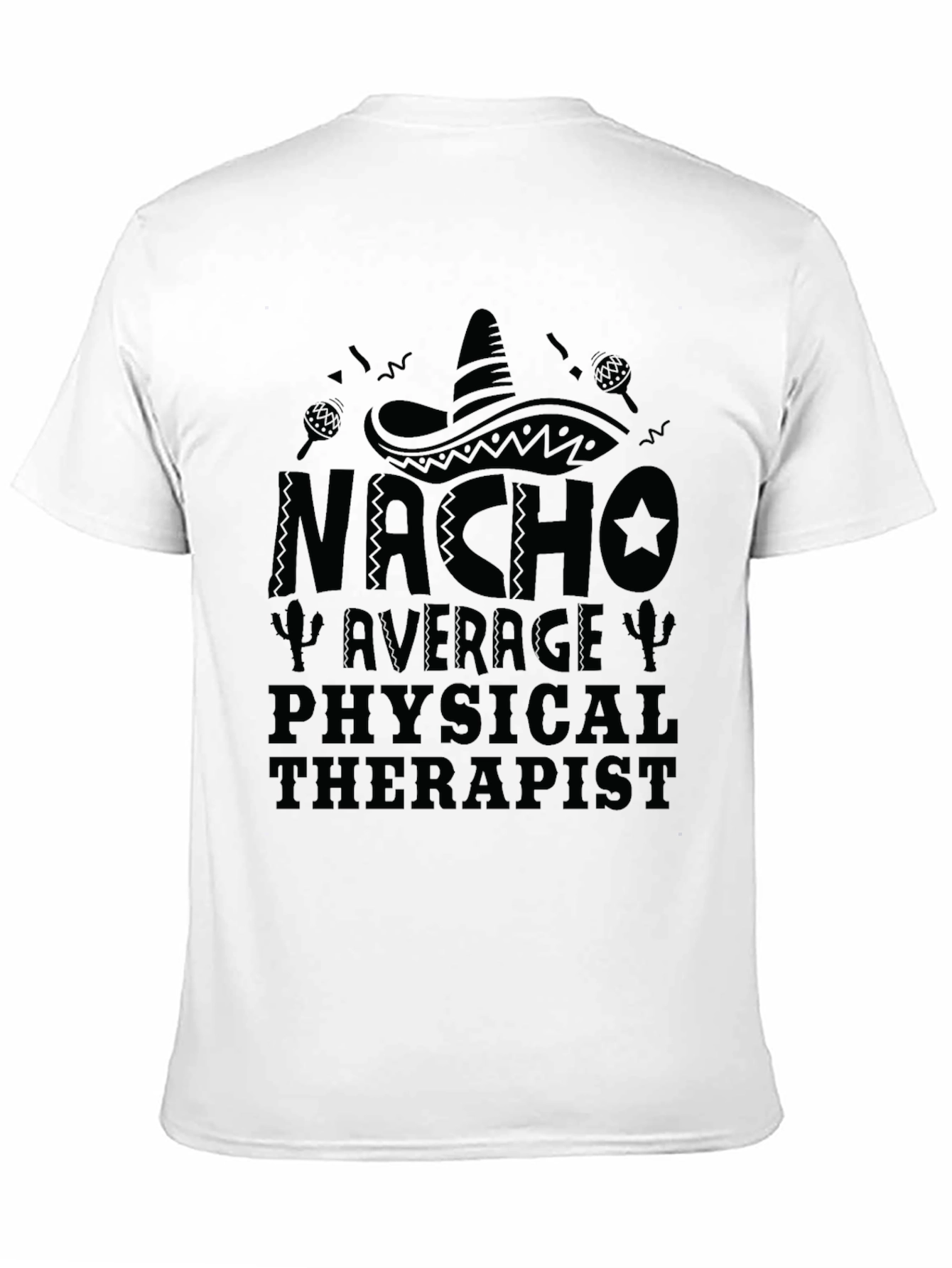 Nacho Average Physical Therapist T-Shirt