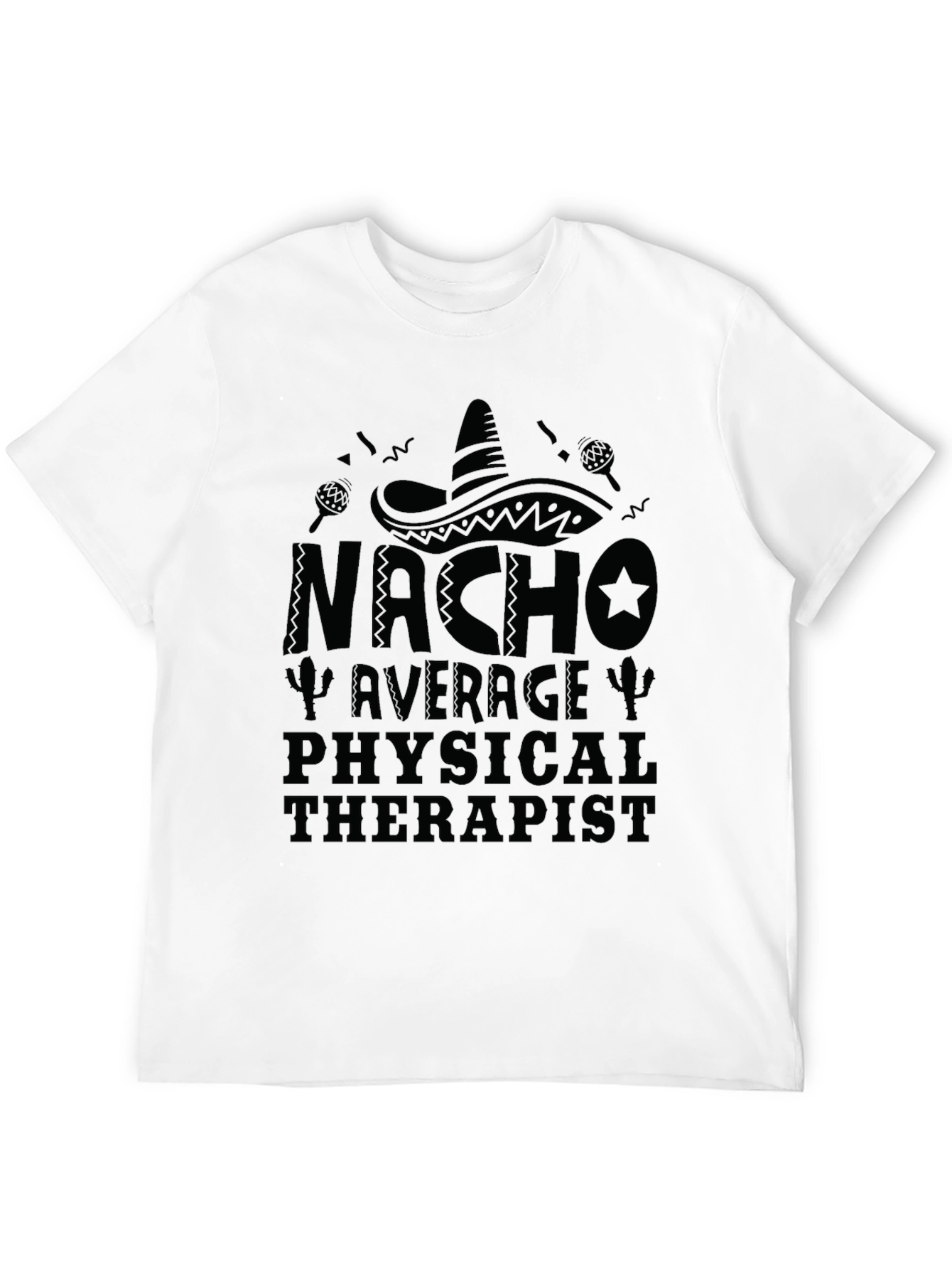 Nacho Average Physical Therapist T-Shirt