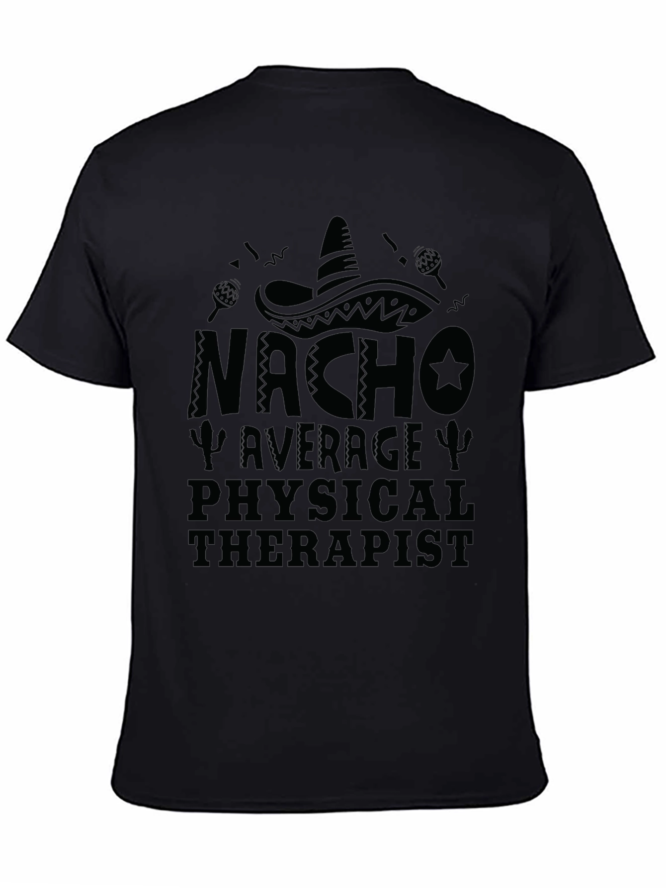 Nacho Average Physical Therapist T-Shirt