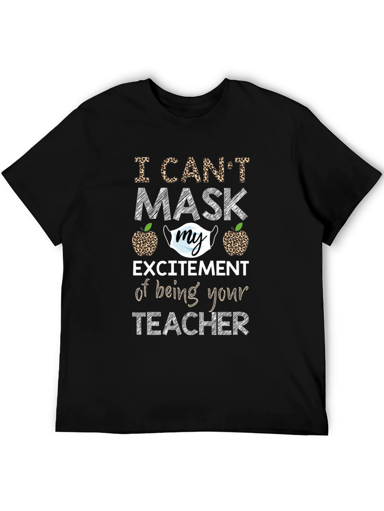 I Cant Mask My Excitement Teacher T-Shirt