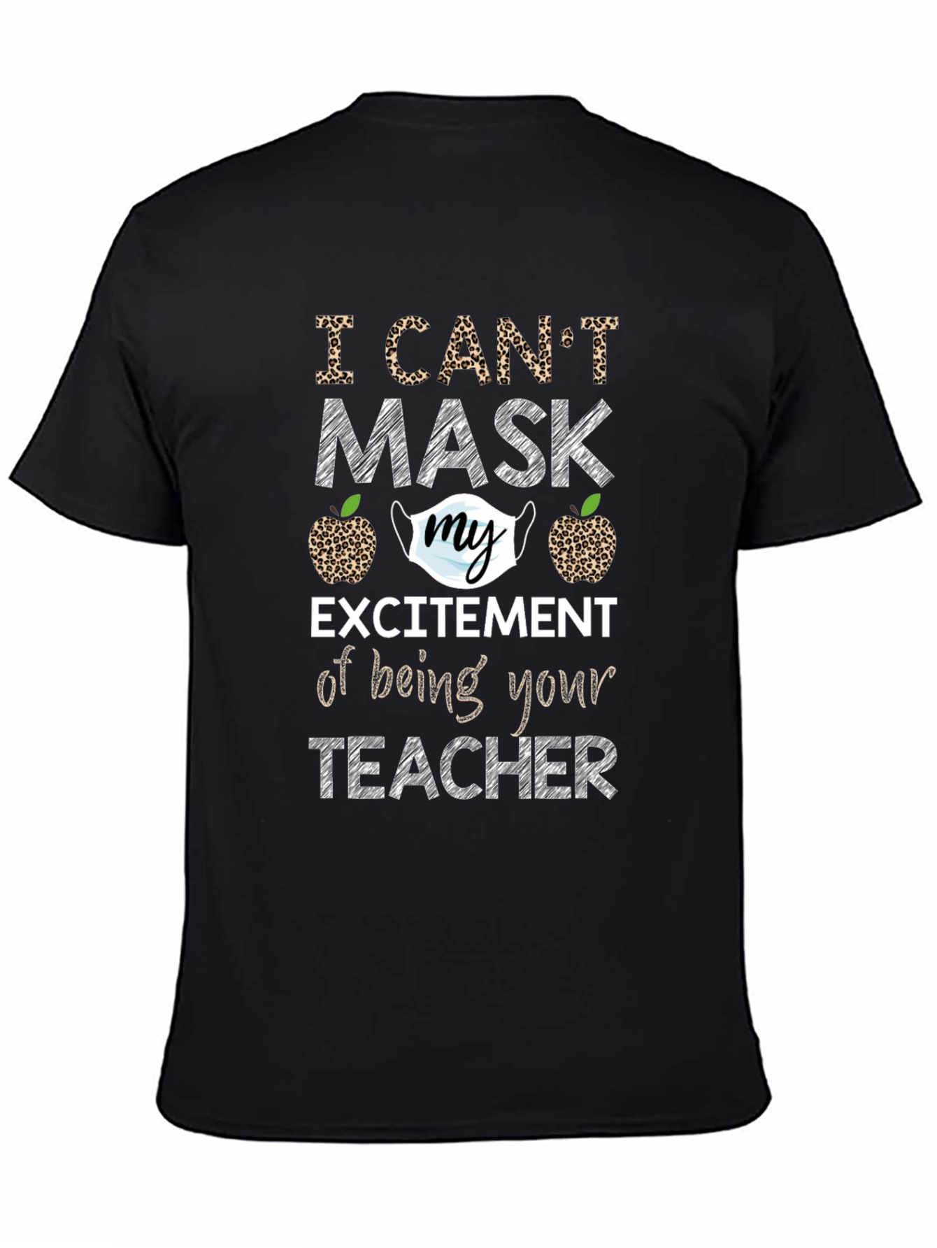I Cant Mask My Excitement Teacher T-Shirt