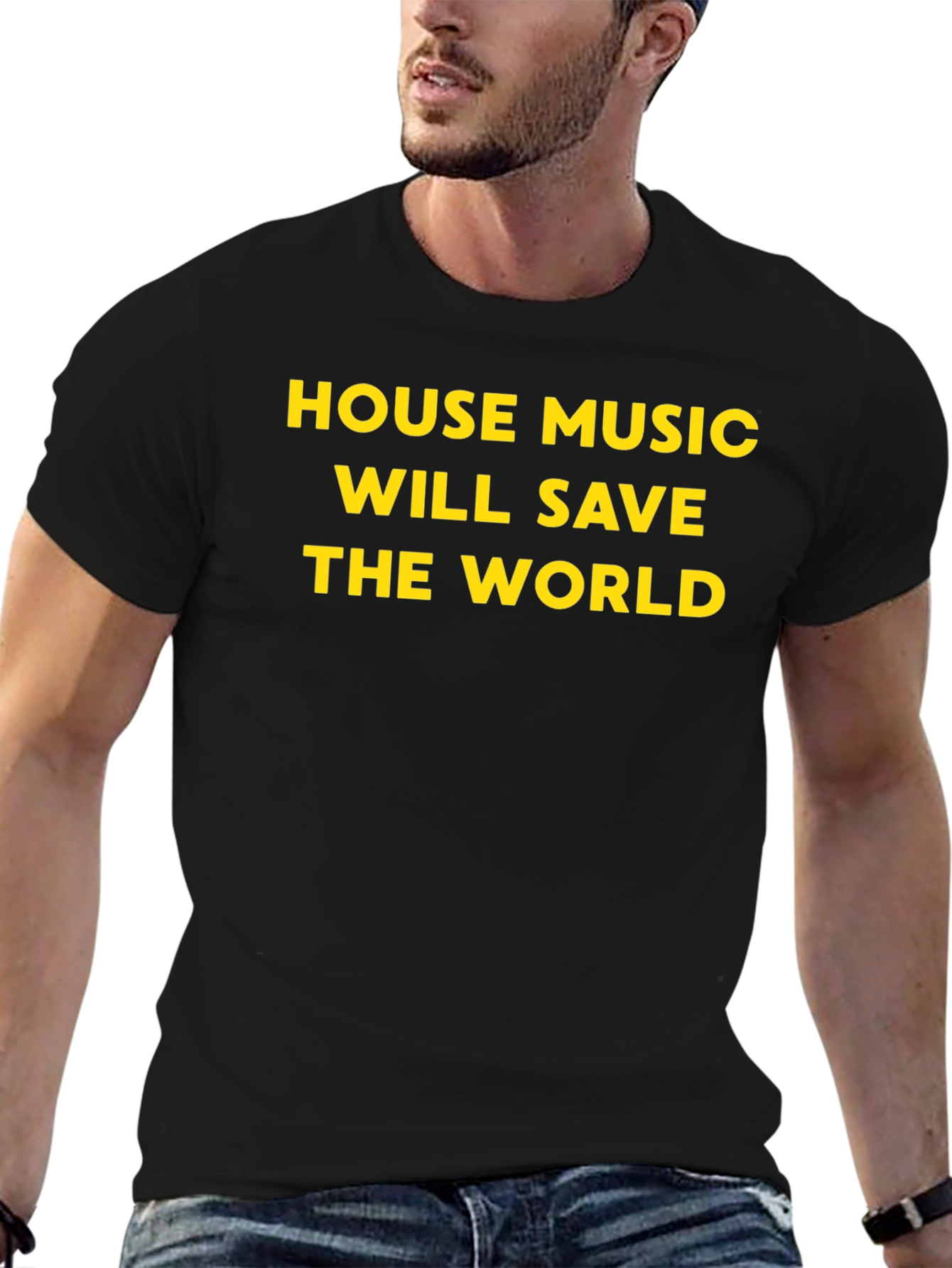 House Music Will Save The World T-Shirt