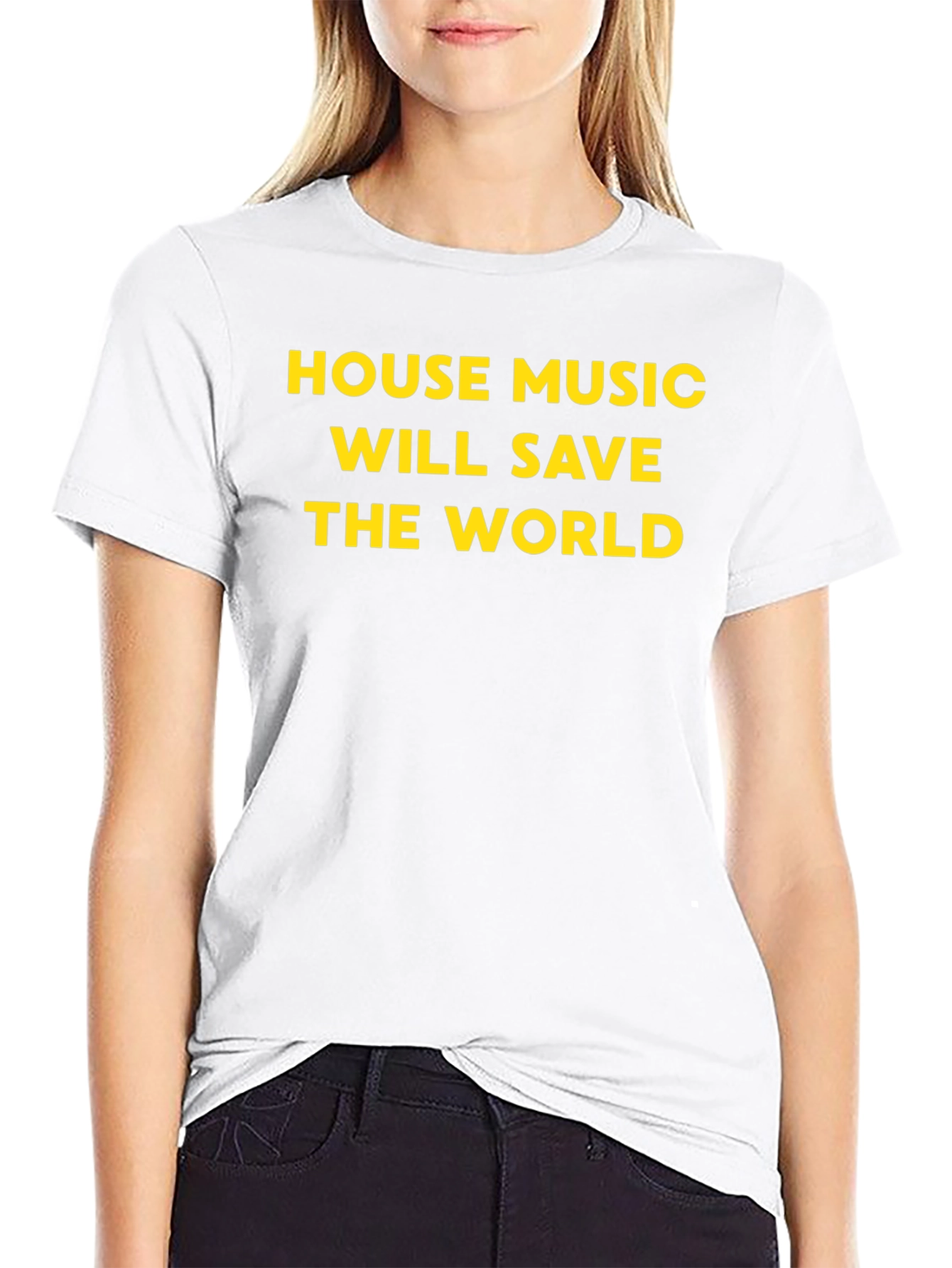 House Music Will Save The World T-Shirt