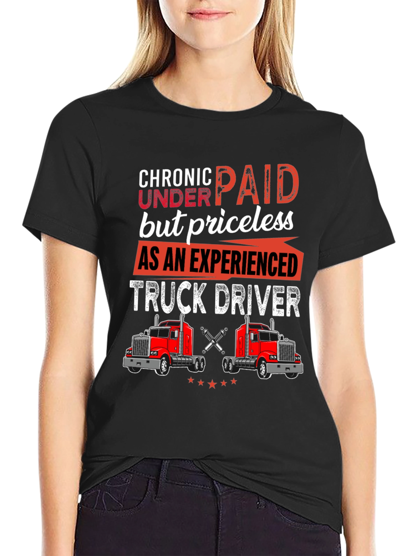 Chronic Underpaid Truck Driver T-Shirt