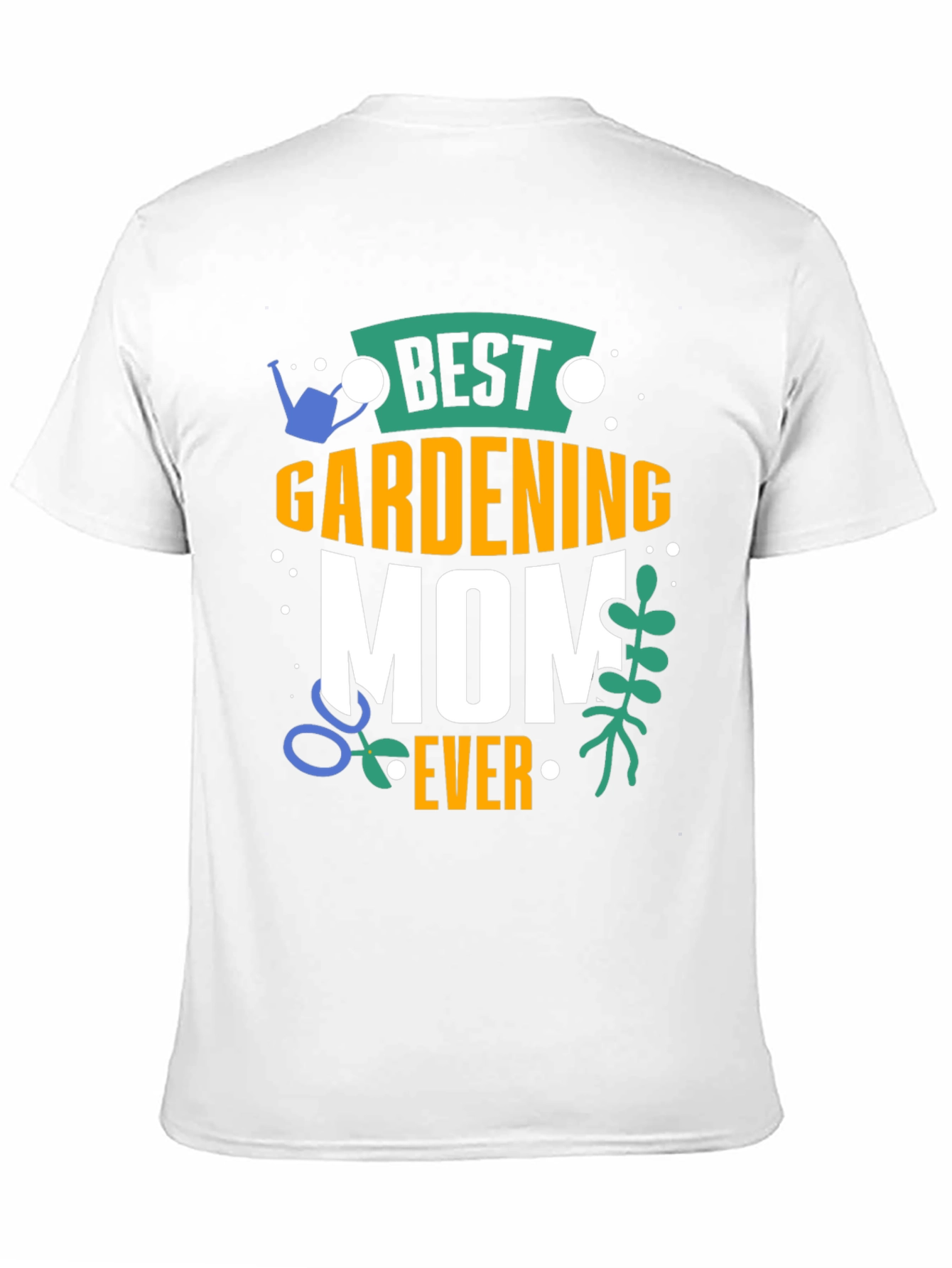 Best Gardening Mom Ever T-Shirt