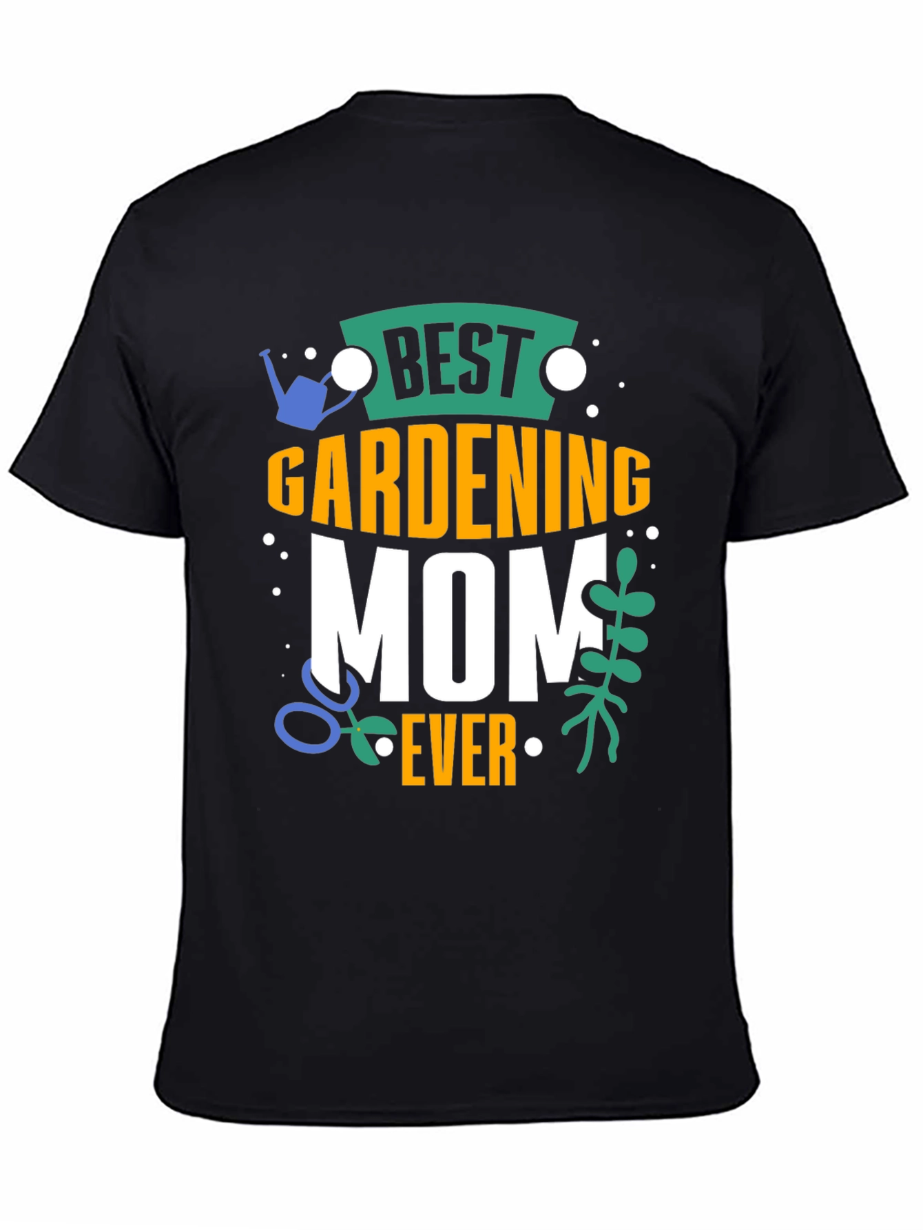 Best Gardening Mom Ever T-Shirt