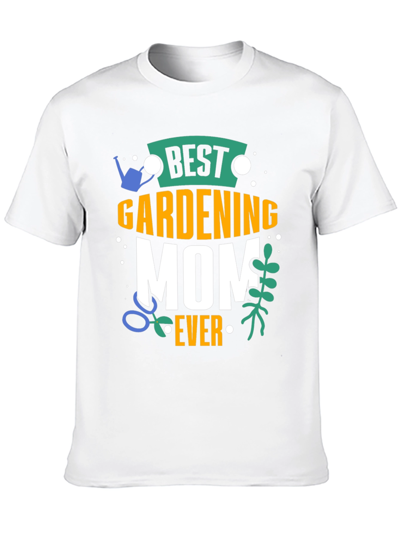Best Gardening Mom Ever T-Shirt