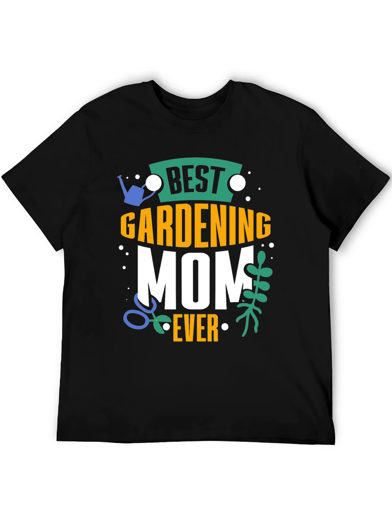 Best Gardening Mom Ever T-Shirt