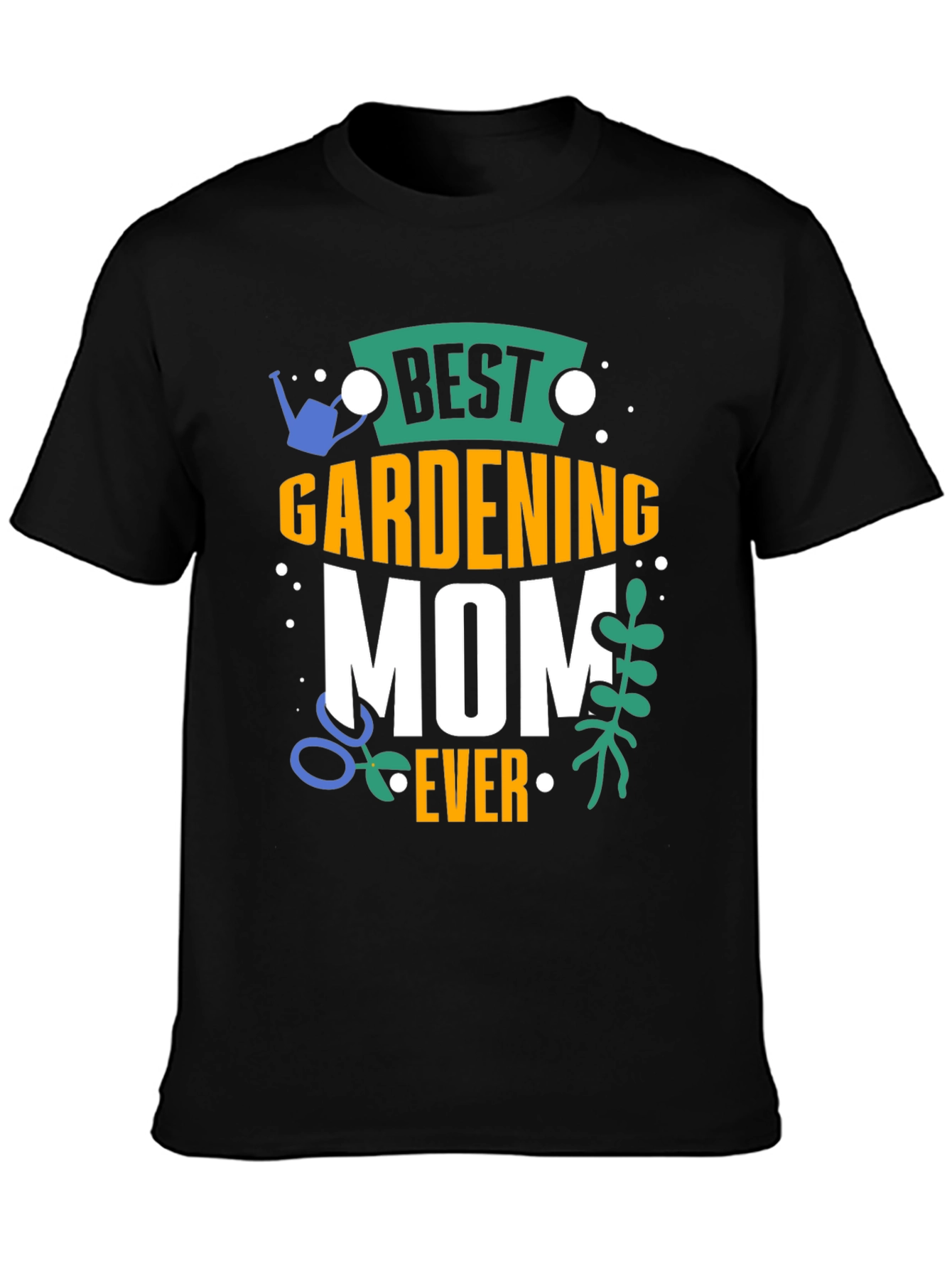 Best Gardening Mom Ever T-Shirt