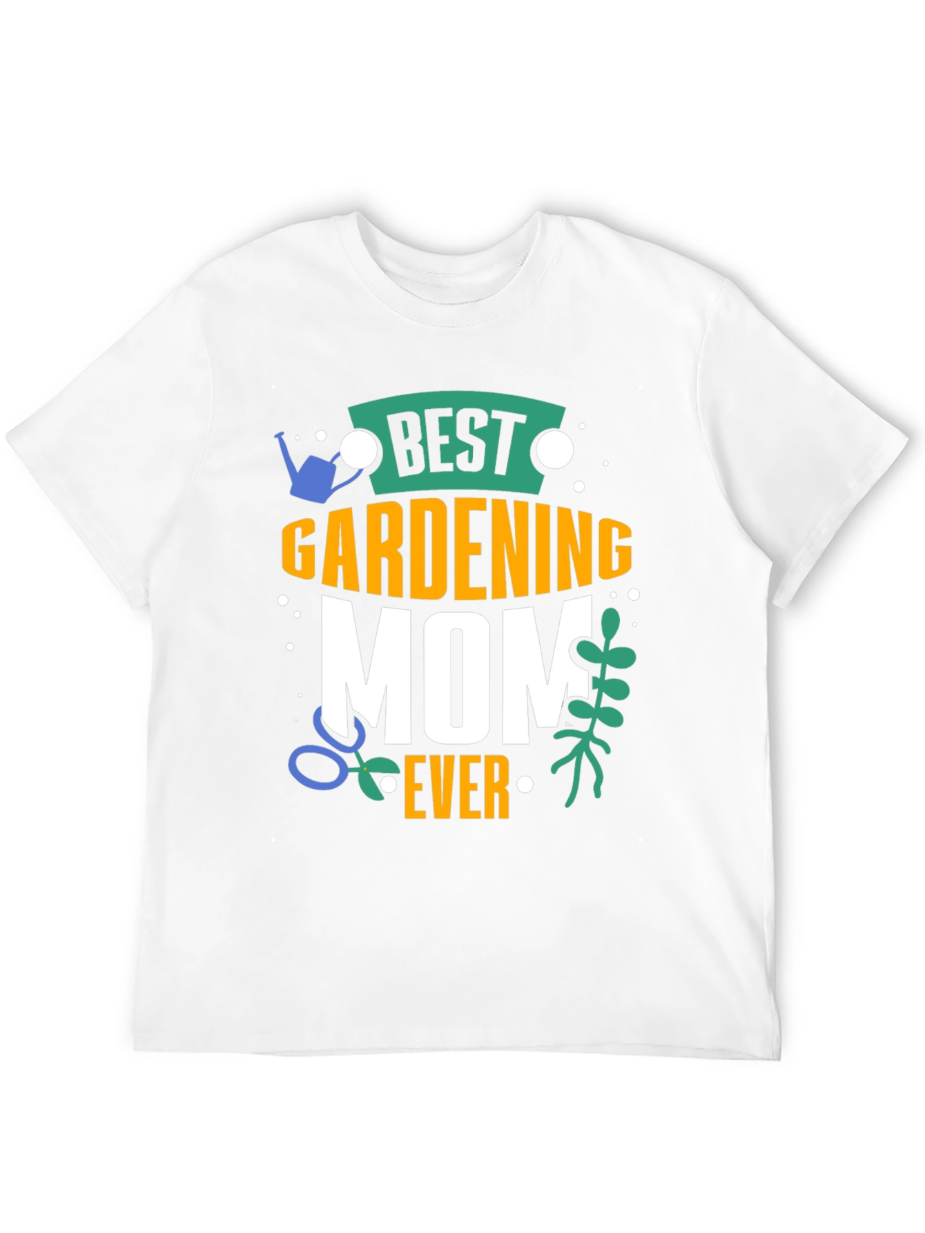 Best Gardening Mom Ever T-Shirt