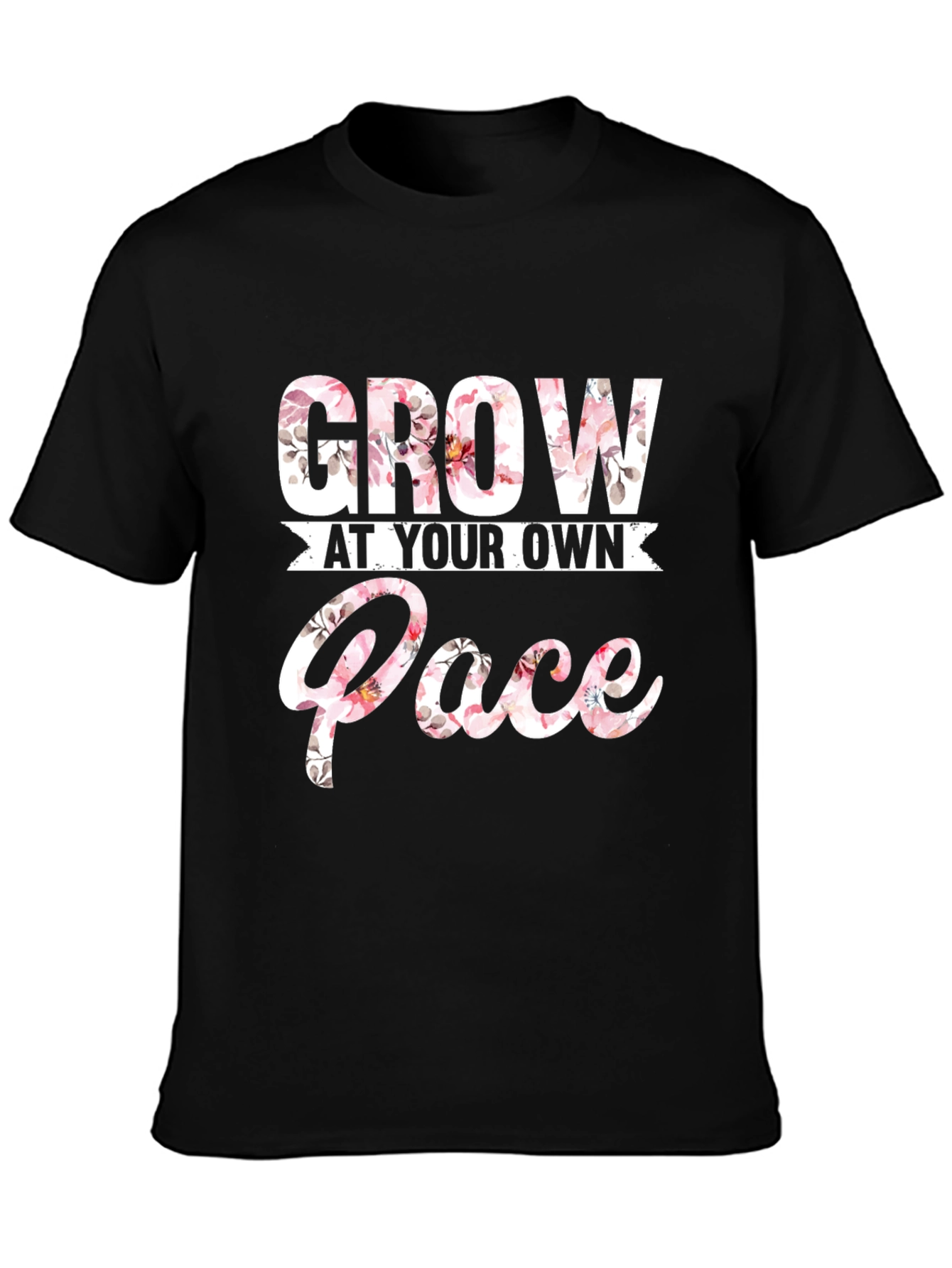 Floral Grow At Your Own Pace Graphic T-Shirt