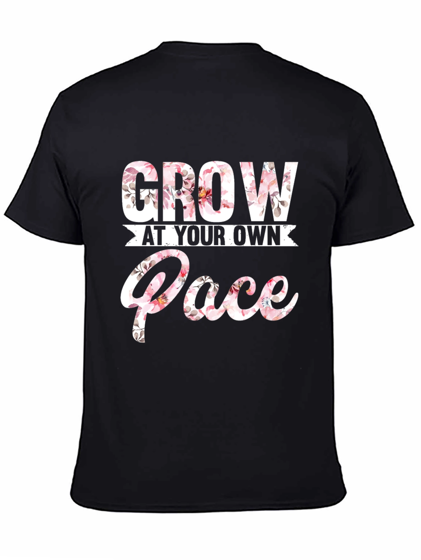 Floral Grow At Your Own Pace Graphic T-Shirt