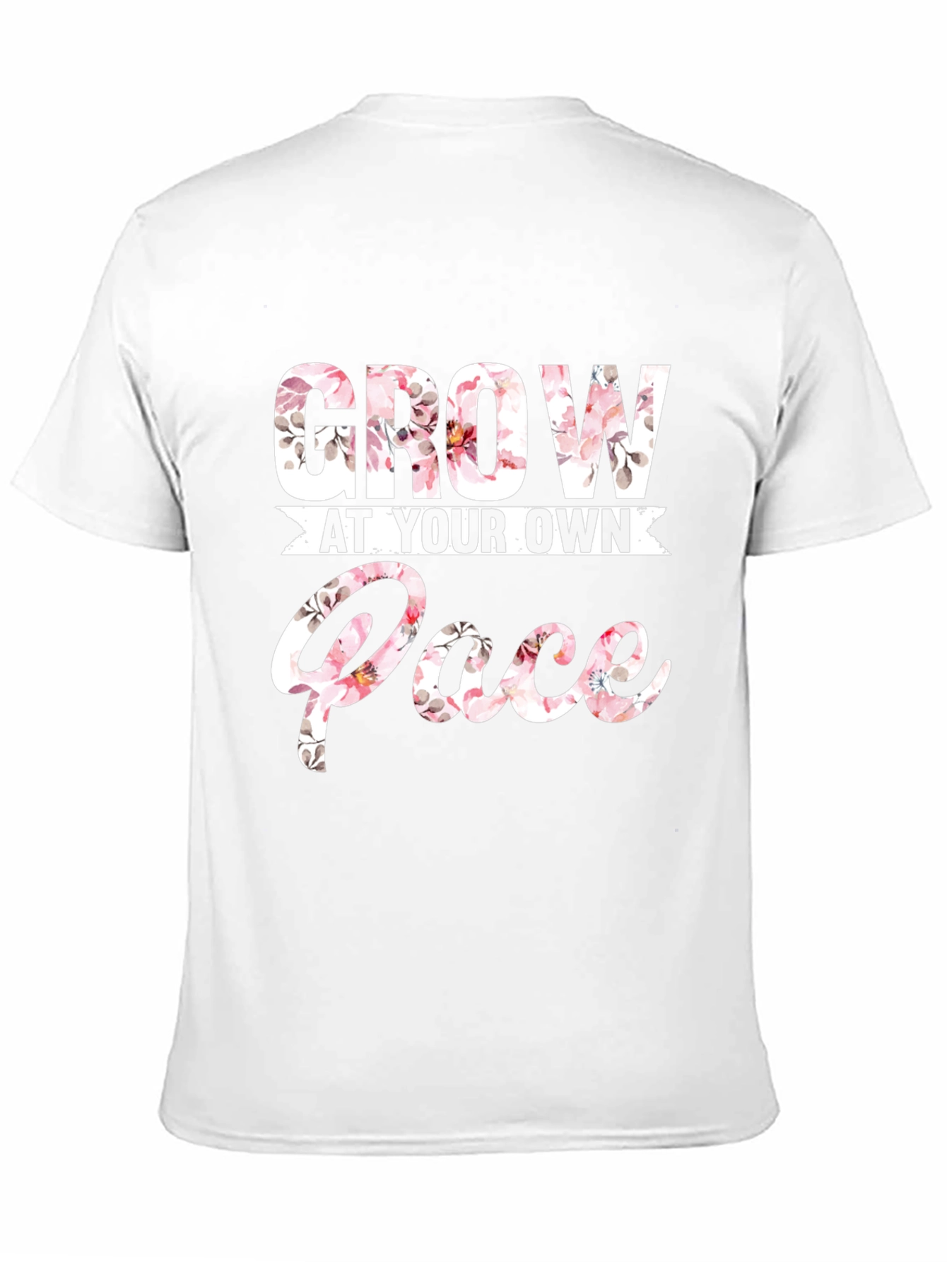 Floral Grow At Your Own Pace Graphic T-Shirt