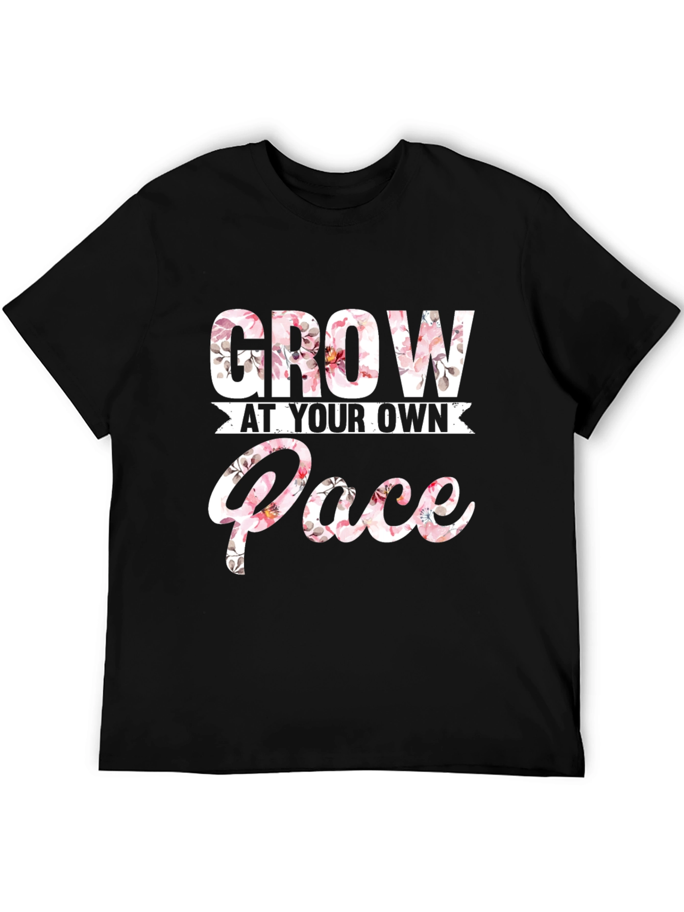 Floral Grow At Your Own Pace Graphic T-Shirt