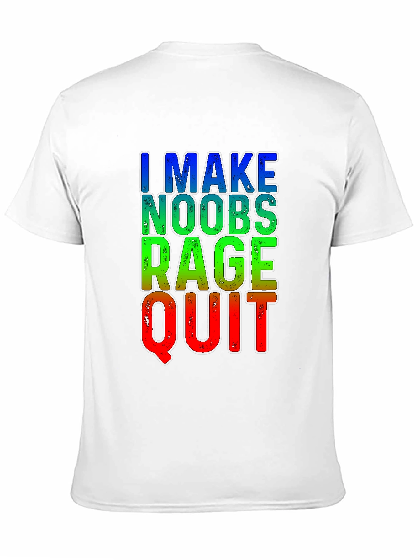 I Make Noobs Rage Quit T-Shirt - Gamer Tee