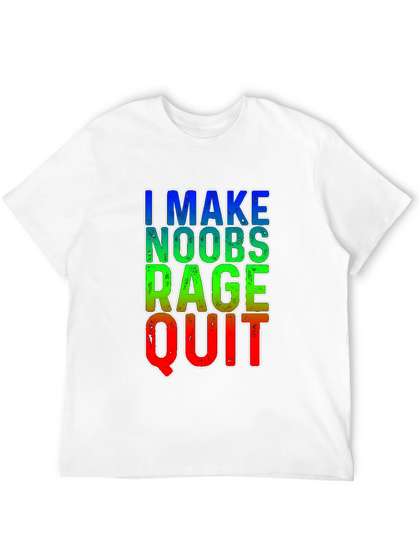 I Make Noobs Rage Quit T-Shirt - Gamer Tee