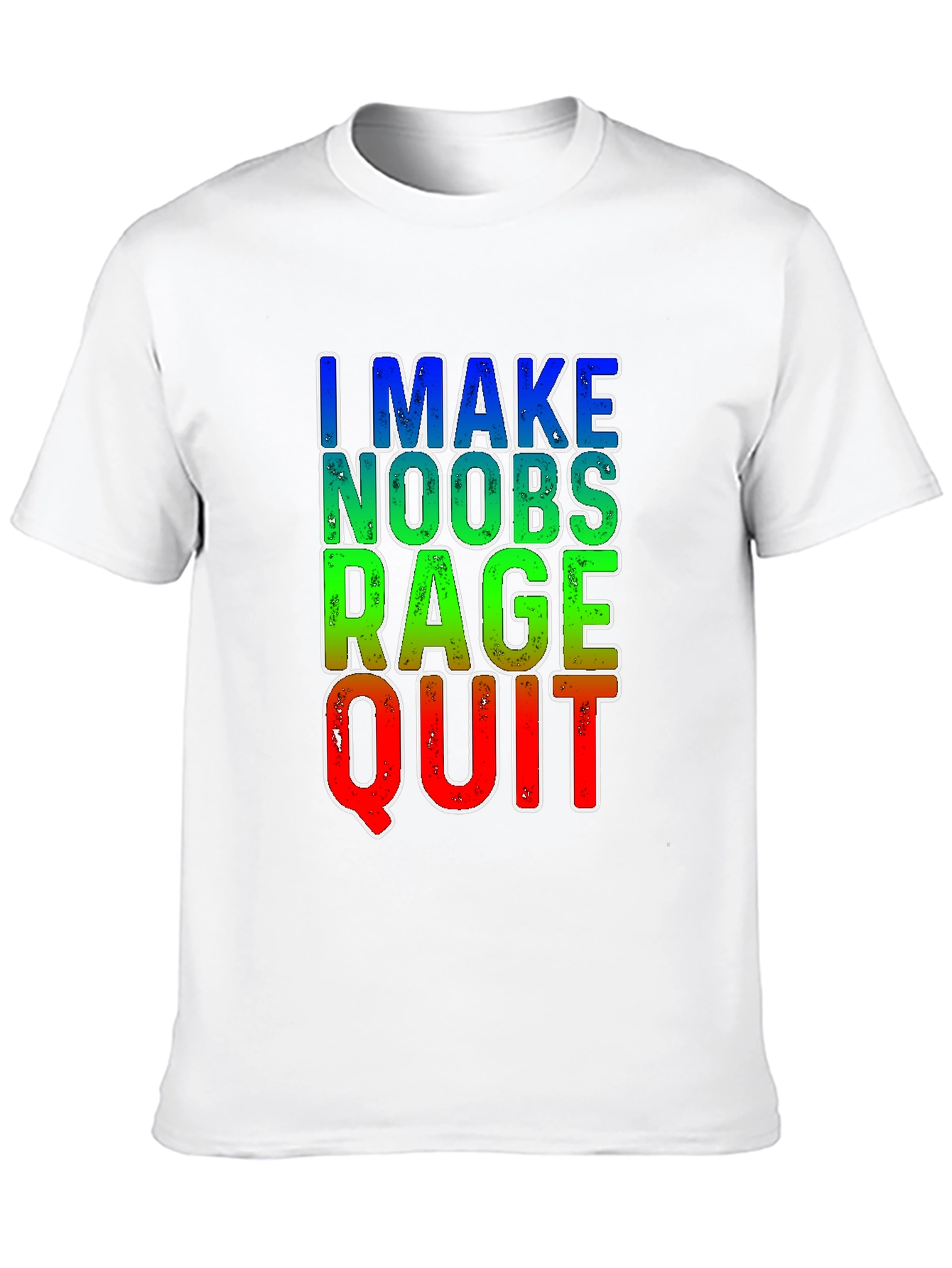 I Make Noobs Rage Quit T-Shirt - Gamer Tee