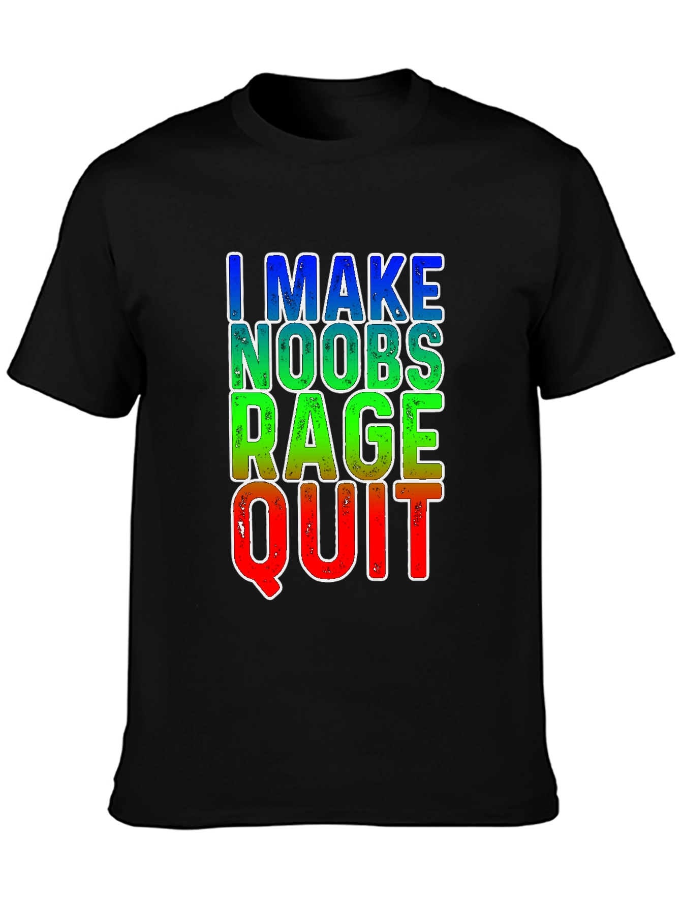 I Make Noobs Rage Quit T-Shirt - Gamer Tee
