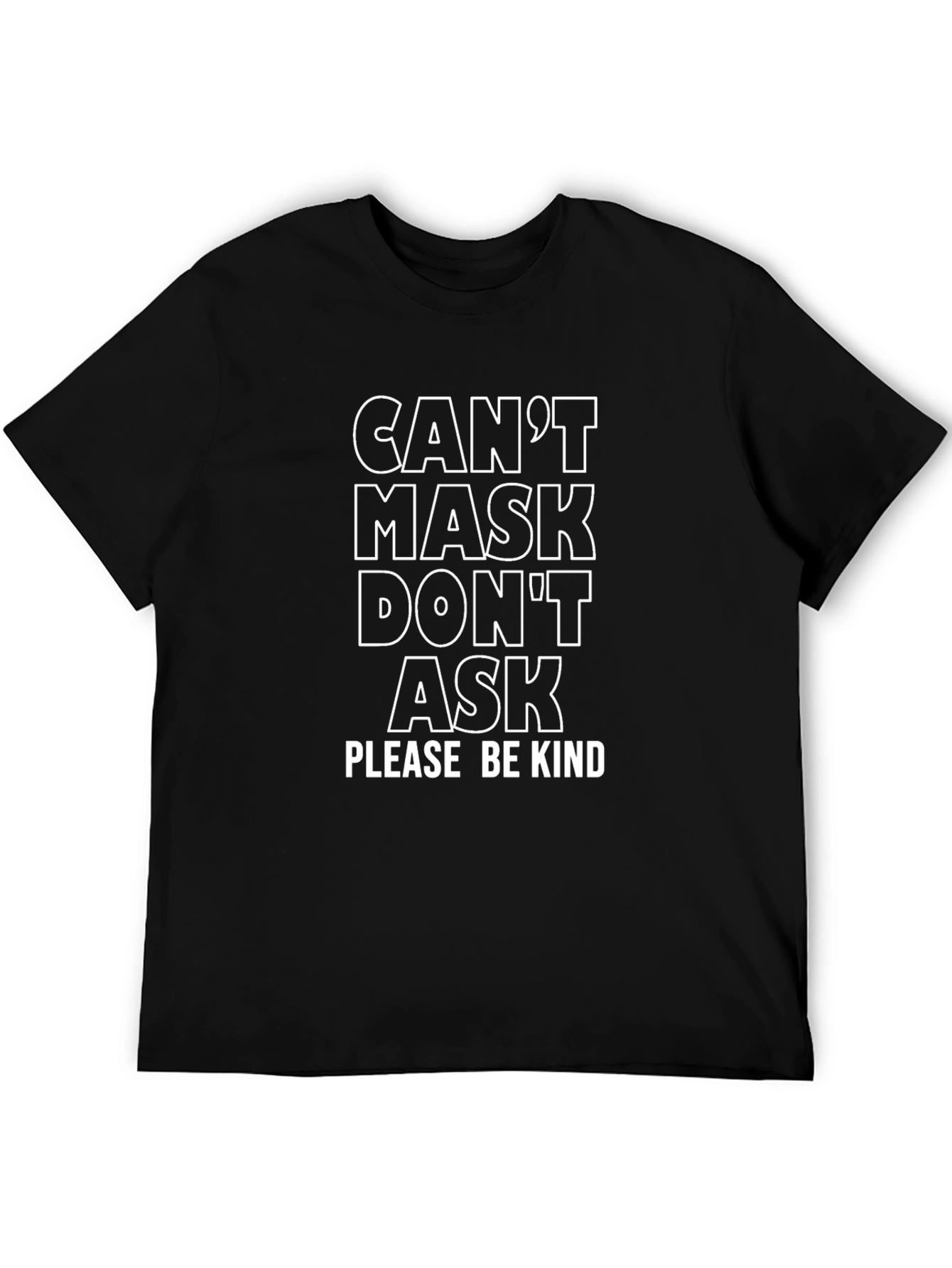 Cant Mask Dont Ask Graphic T-Shirt