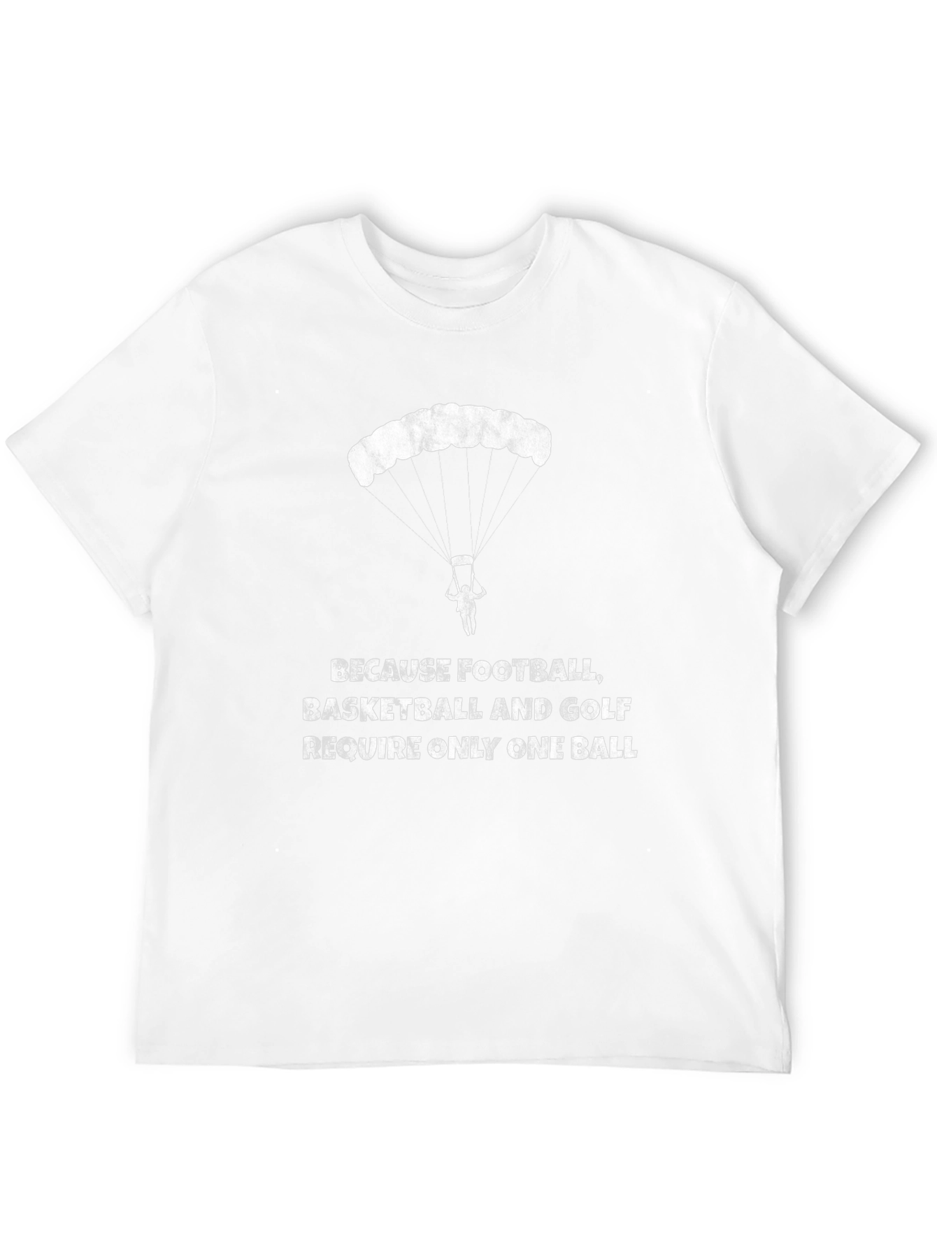 Humorous Parachute T-Shirt: One Ball Sports
