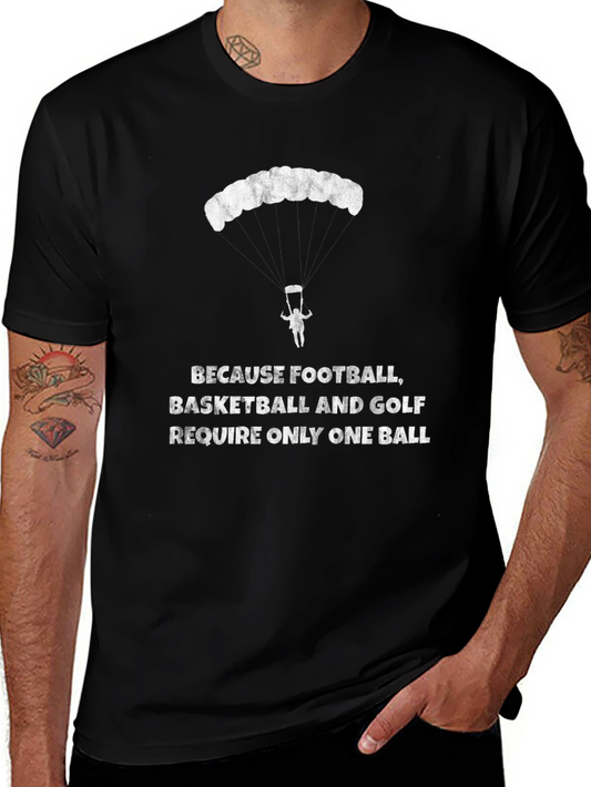Humorous Parachute T-Shirt: One Ball Sports