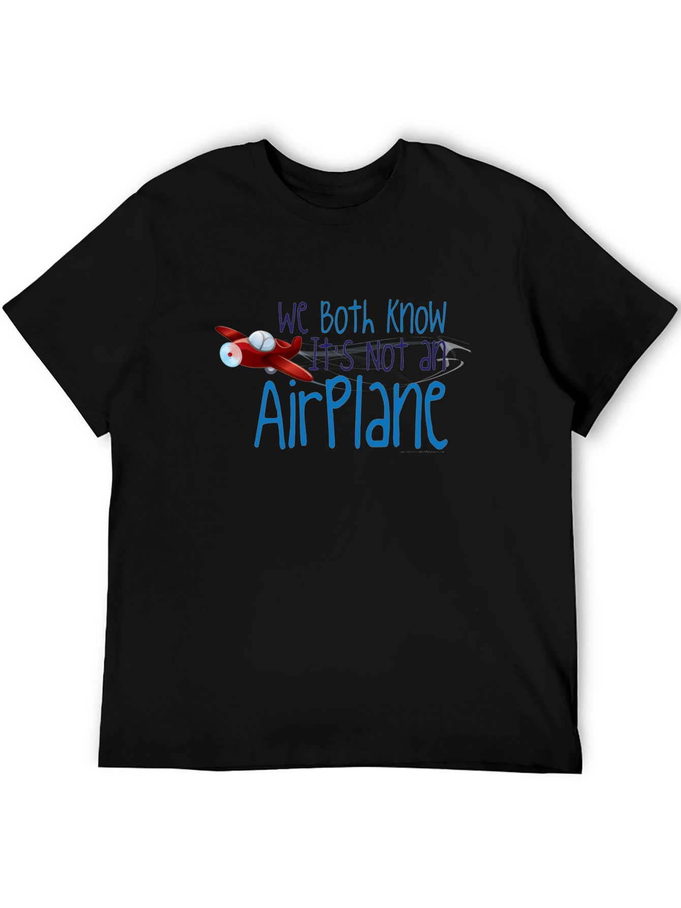 Funny Not an Airplane Graphic Tee