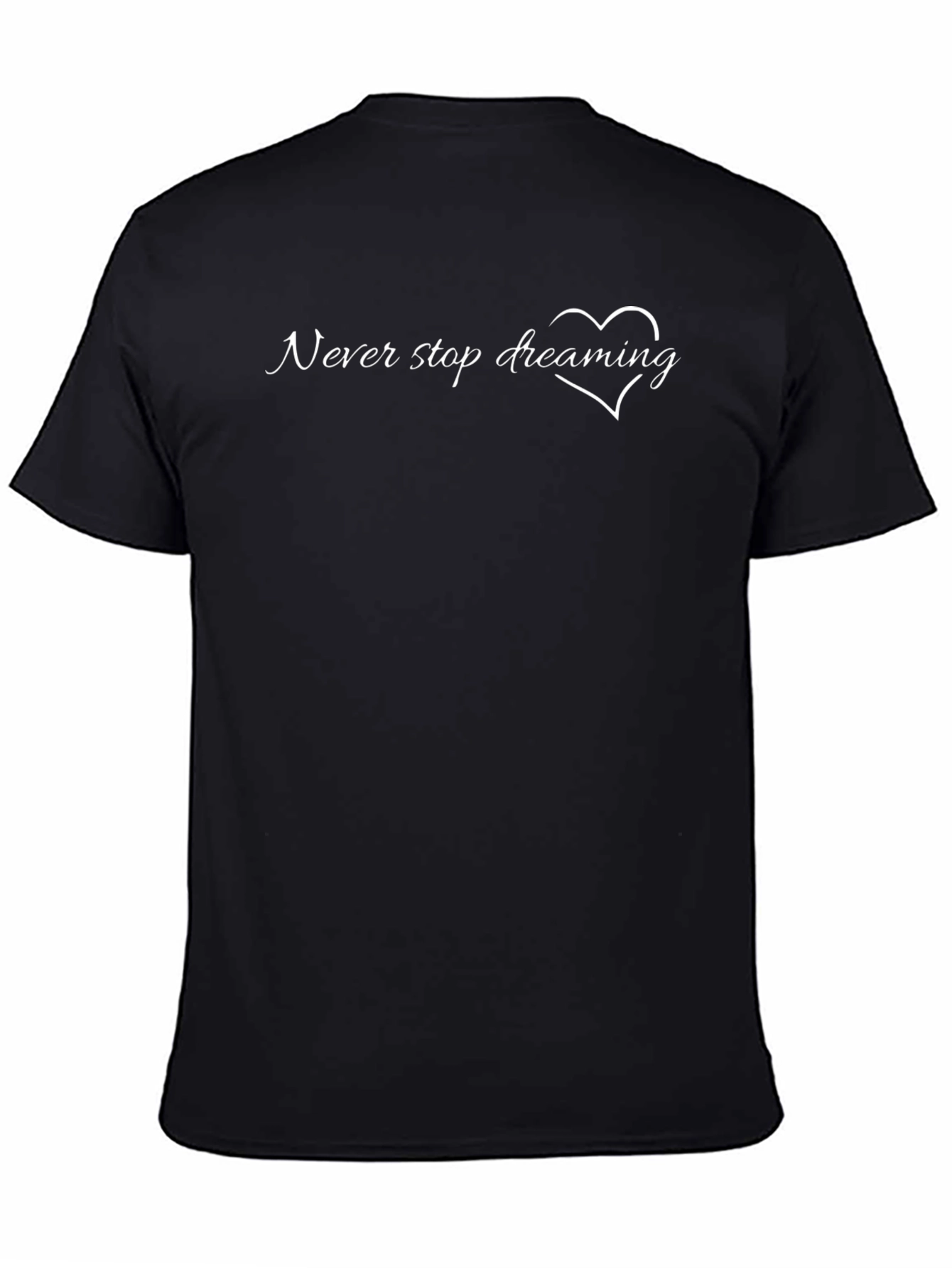 Never Stop Dreaming T-Shirt
