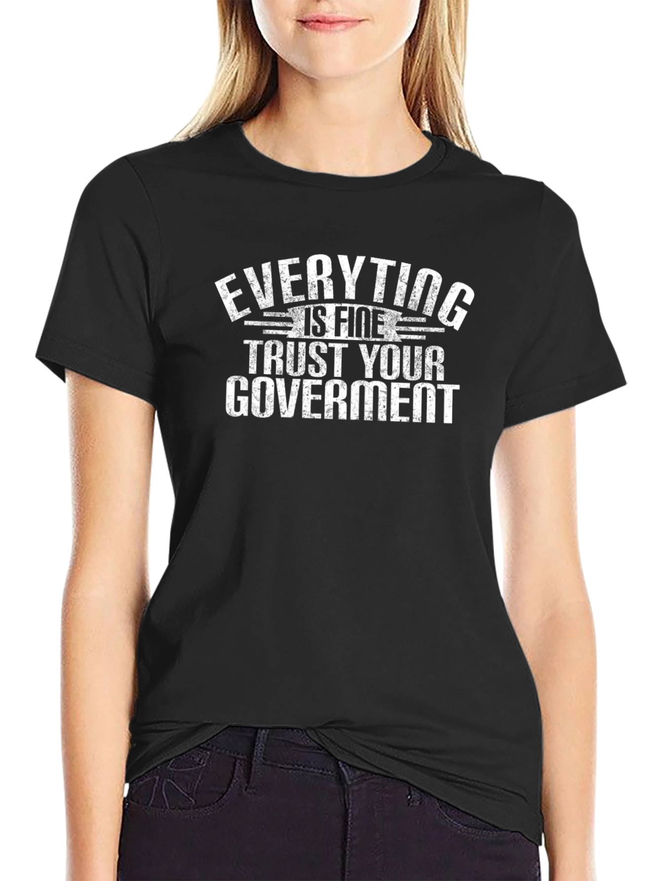 Everything is Fine Trust Your Government Black T-Shirt